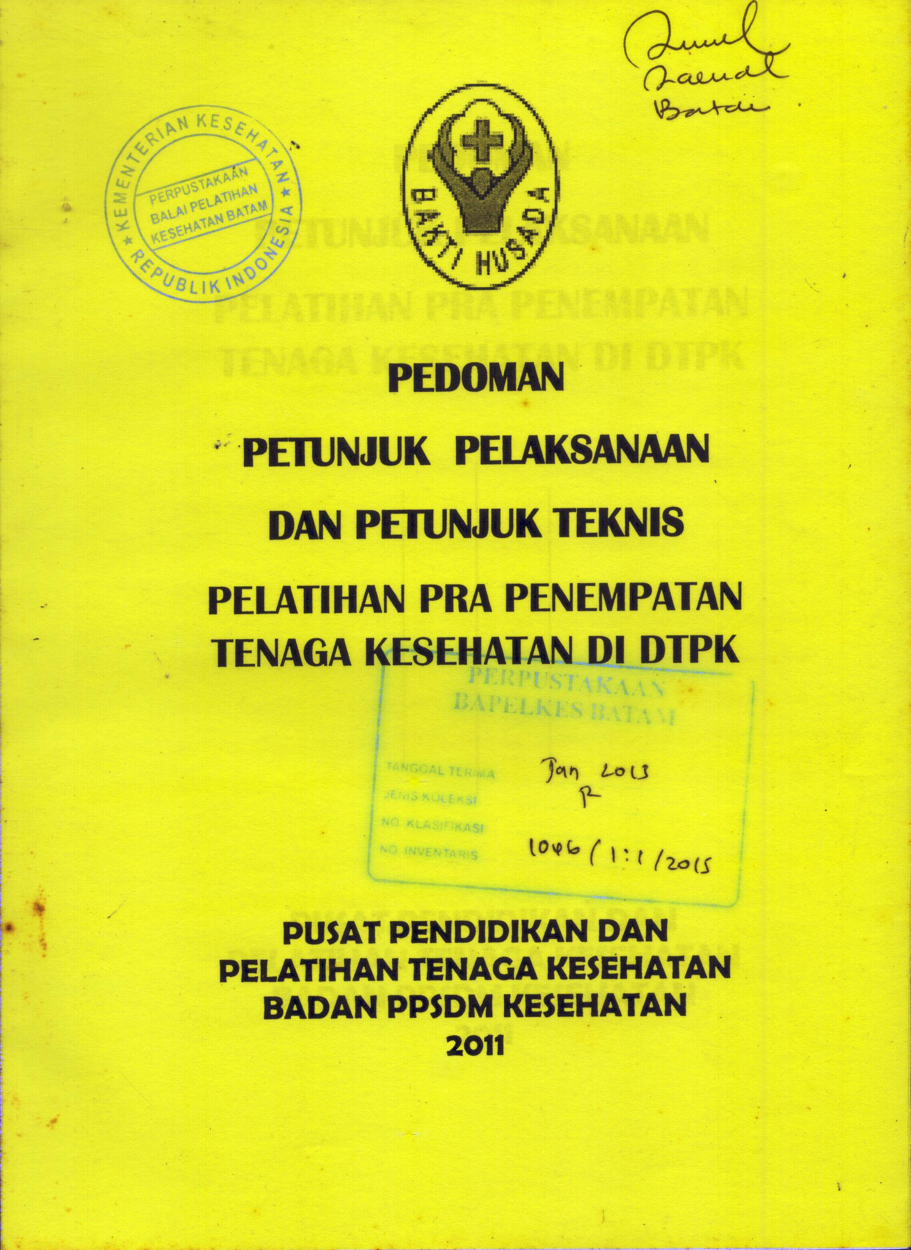 Cover Petunjuk Pelaksanaan dan Petunjuk Teknis :  Pelatihan Pra Penempatan Tenaga Kesehatan di DTPK / Badan Pengembangan dan Pemberdayaan Sumber Daya Manusia Kesehatan