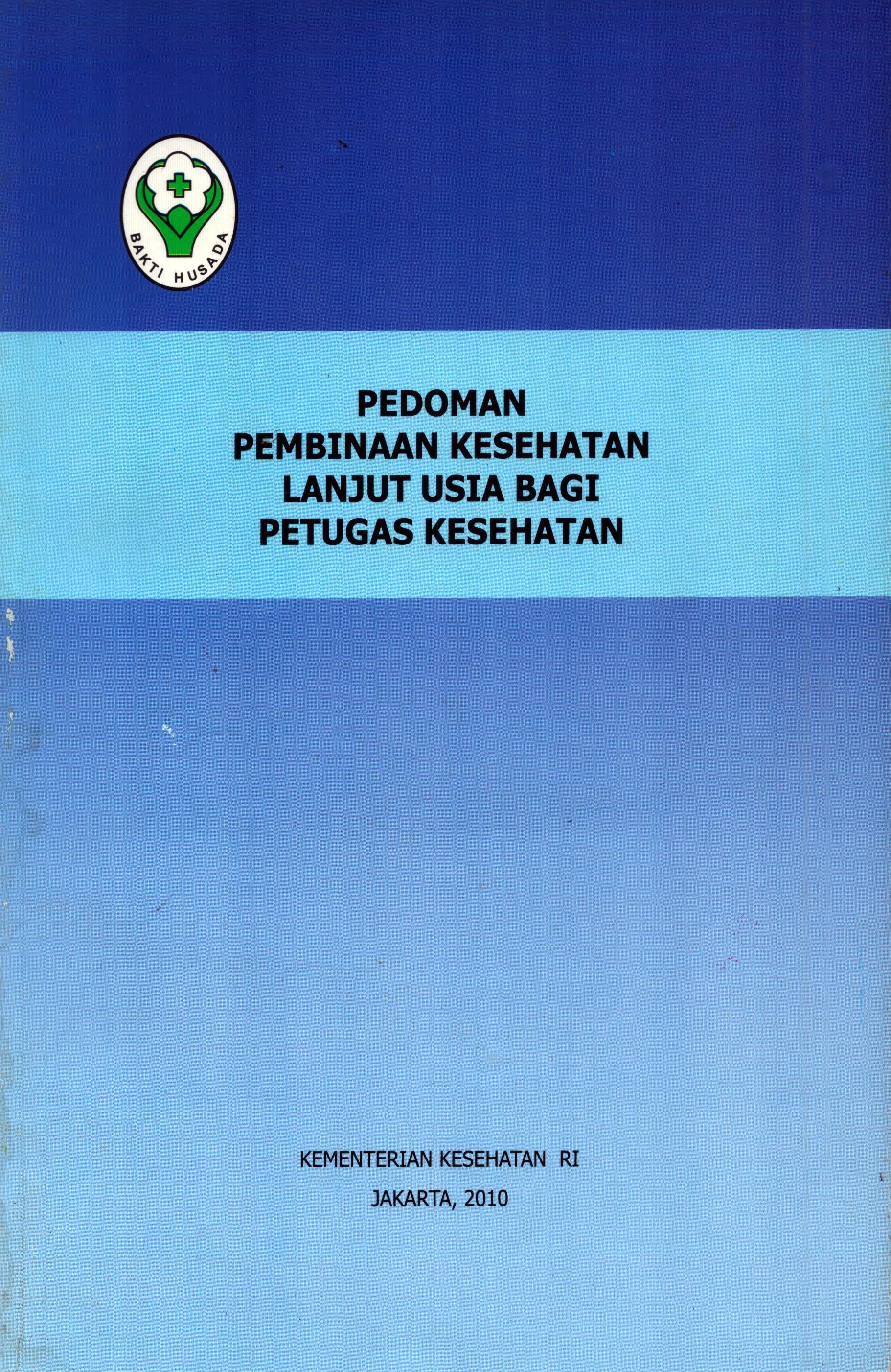 Cover Pedoman Pembinaan Kesehatan Lanjut Usia bagi Petugas Kesehatan / Direktorat Bina Kesehatan Komunitas