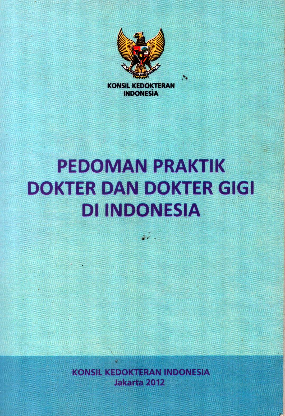 Cover Pedoman Praktik Dokter dan Dokter Gigi di Indonesia / Konsil Kedokteran Indonesia