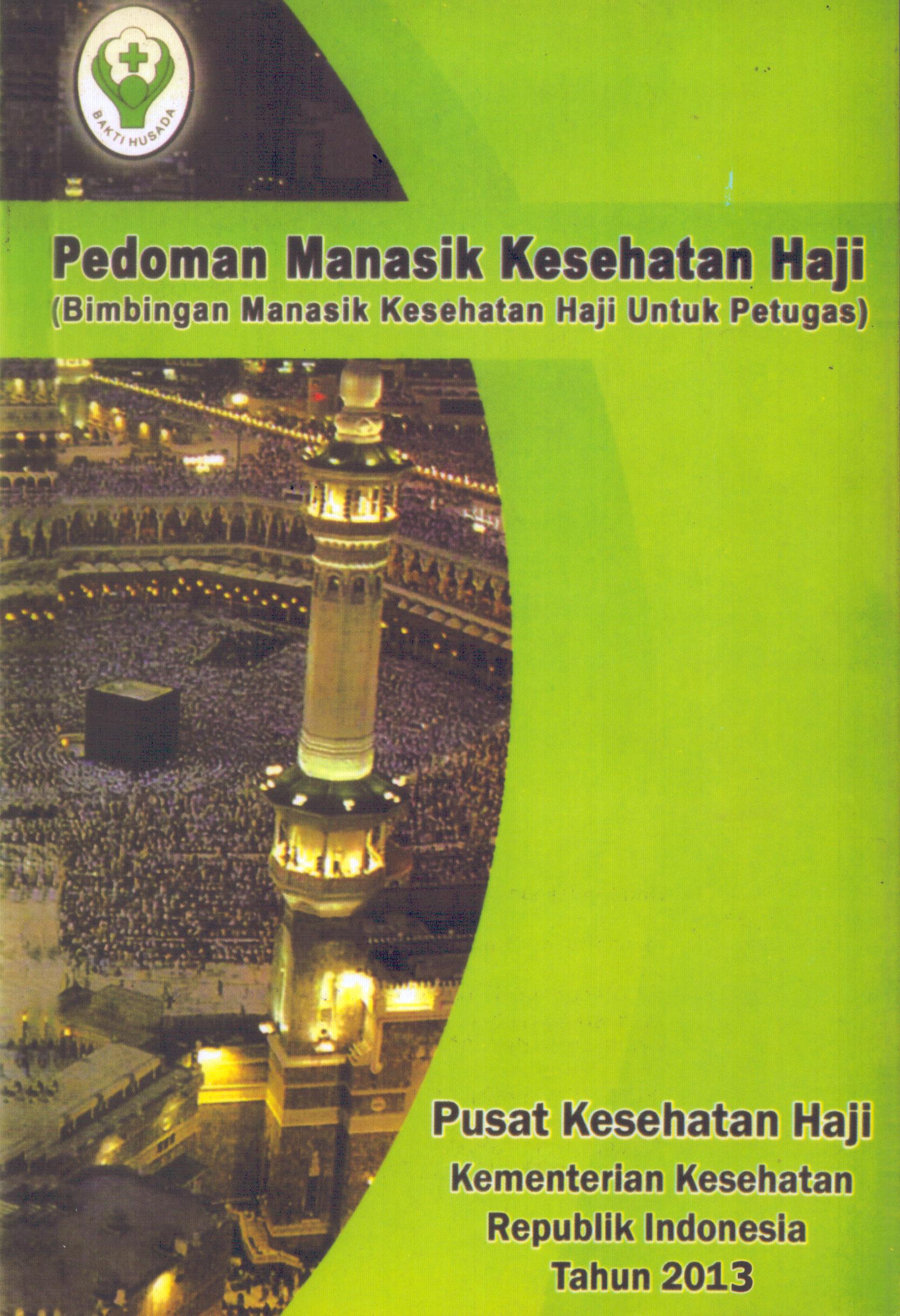 Cover Pedoman Manasik Kesehatan Haji :  Bimbingan Manasik Kesehatan Haji untuk Petugas / Pusat Kesehatan Haji