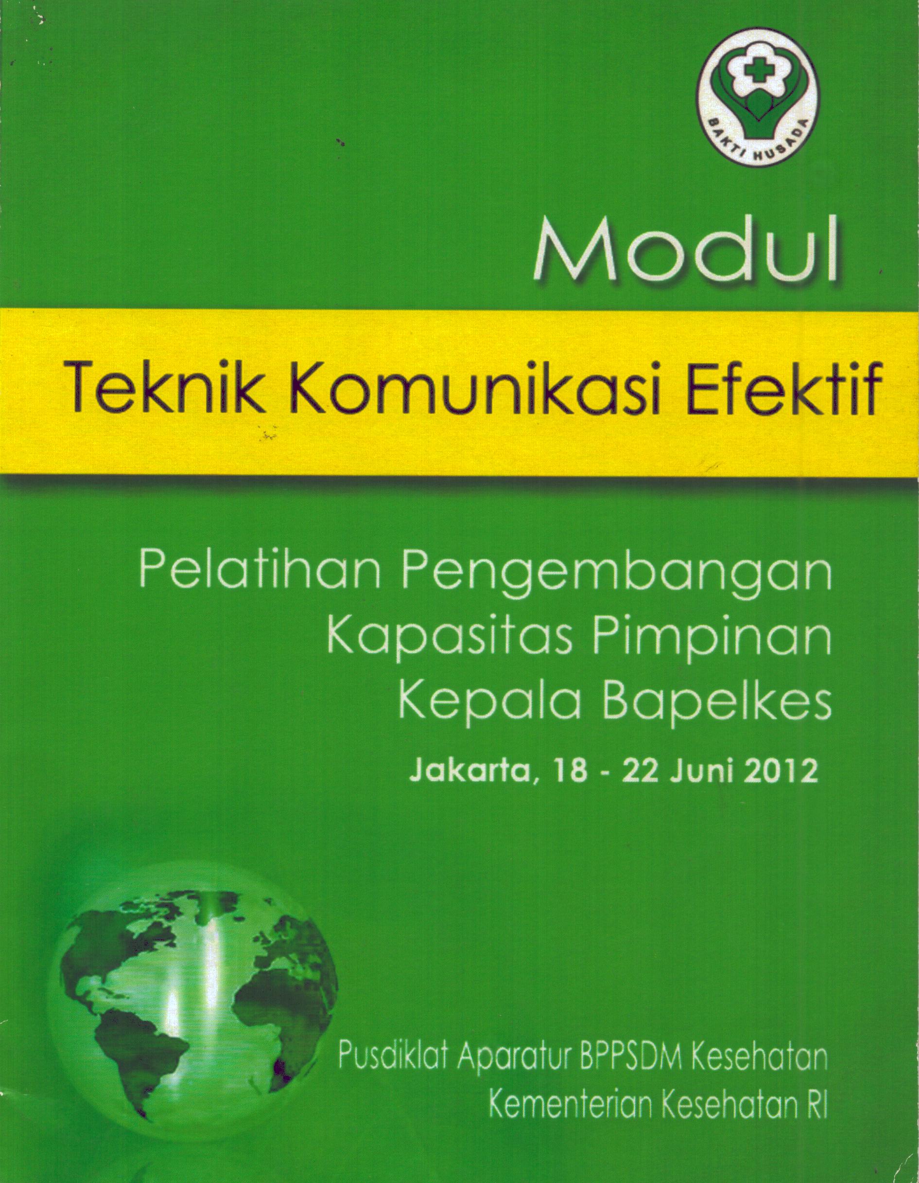 Cover Modul Komunikasi Efektif :  Pelatihan Pengembangan Kapasitas Pimpin Kepala Bapelkes / Badan Pengembangan dan Pemberdayaan Sumber Daya Manusia Kesehatan
