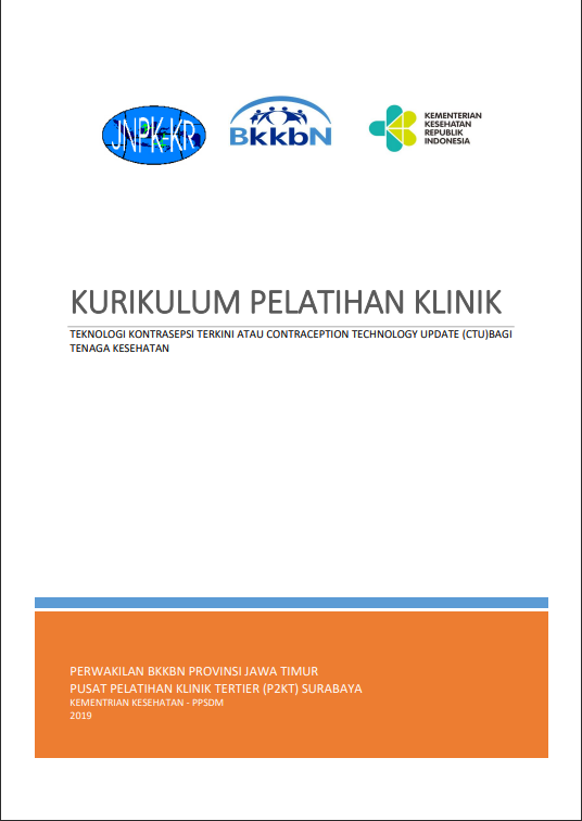 Cover Kurikulum Pelatihan Klinik :  Teknologi Kontrasepsi Terkini atau Contraception Technology Update (CTU) bagi Tenaga Kesehatan / Bidang Pelatihan dan Pengembangan KKBPK