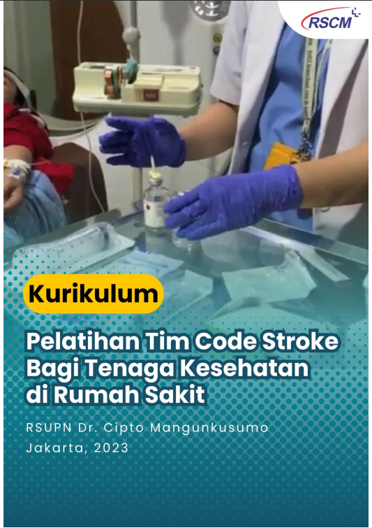 Cover Pelatihan Tim Code Stroke bagi Tenaga Kesehatan di Rumah Sakit / Rumah Sakit Umum Pusat Nasional  DR. Cipto Mangunkusumo