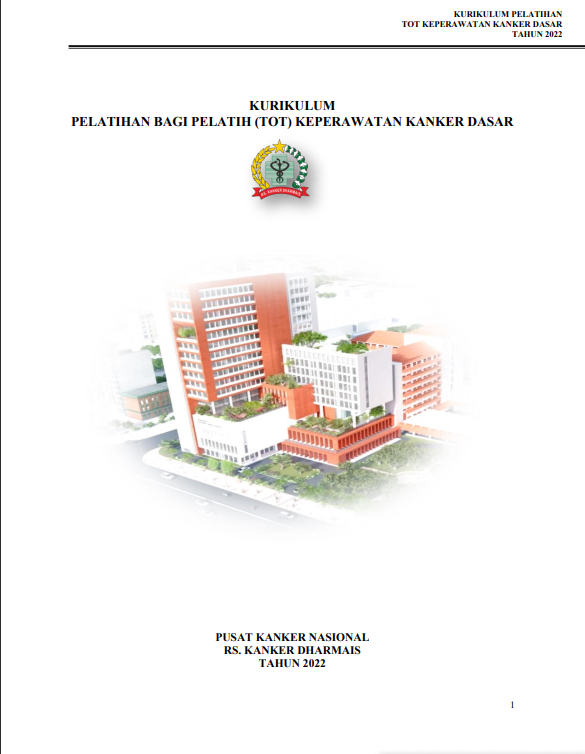 Cover Pelatihan Bagi Pelatih (ToT) Keperawatan Kanker Dasar / Pusat Kanker Nasional Rumah Sakit Kanker "Dharmais"