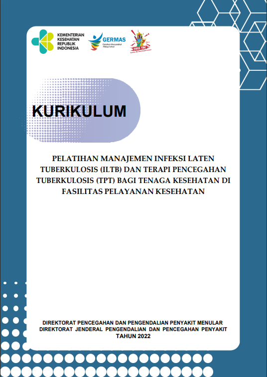 Cover Pelatihan Manajemen Infeksi Laten Tuberkulosis (ILTB) dan Terapi Pencegahan Tuberkulosis (TPT) bagi Tenaga Kesehatan di Fasilitas Pelayanan Kesehatan / Direktorat Jenderal Pencegahan dan Pengendalian Penyakit