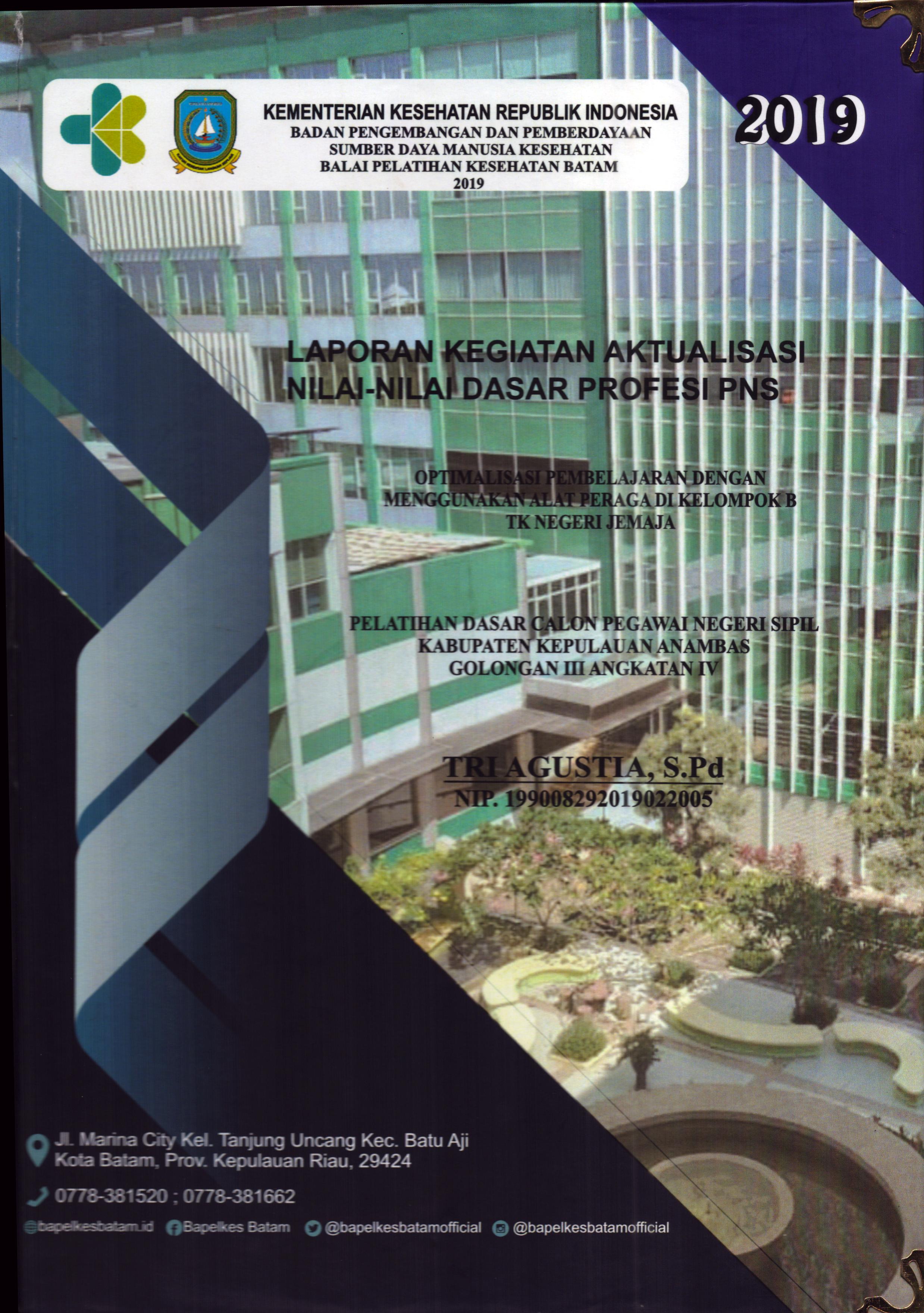 Cover Optimalisasi Pembelajaran dengan Menggunakan Alat Peraga Di Kelompok B TK Negeri Jemaja :  Pelatihan Dasar Calon Pegawai Negeri Sipil Golongan III Kabupaten Kepulauan Anambas / Tri Gustia,S.Pd