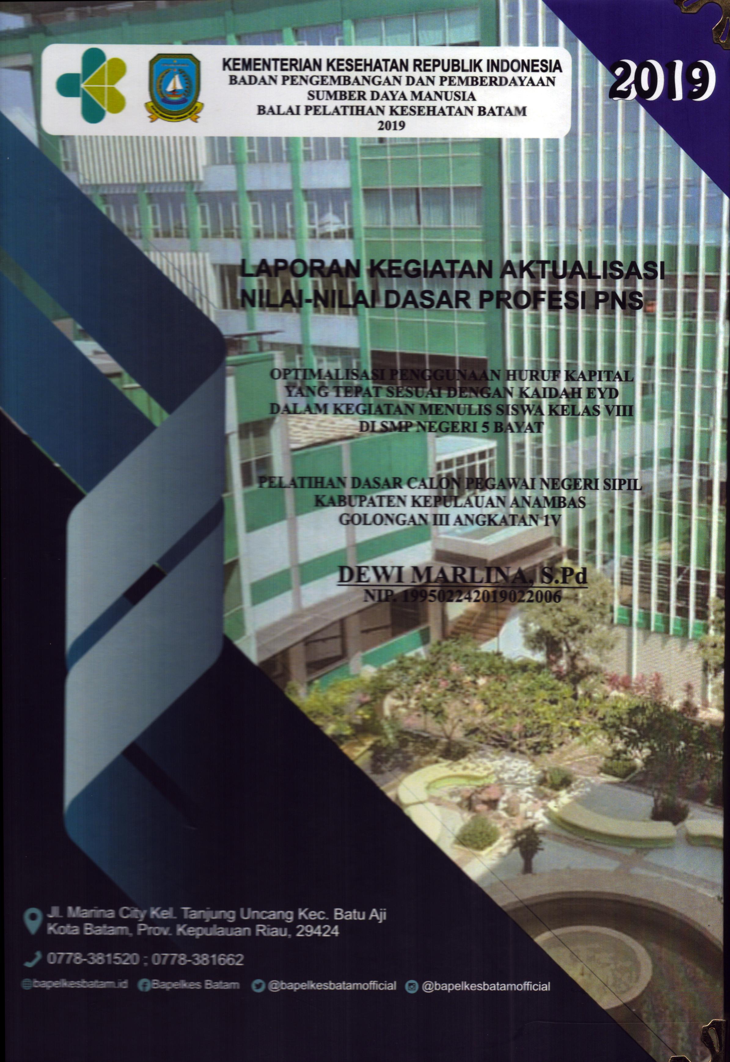 Cover Optimalisasi penggunaan Huruf Kapital yang Tepat Sesuai dengan Kaidah EYD dalam Kegiatan Menulis Siswa Kelas VIII Di SMP Negeri 5 Bayat :  Pelatihan Dasar Calon Pegawai Negeri Sipil Golongan III Kabupaten Kepulauan Anambas / Dewi Marlina,S.Pd