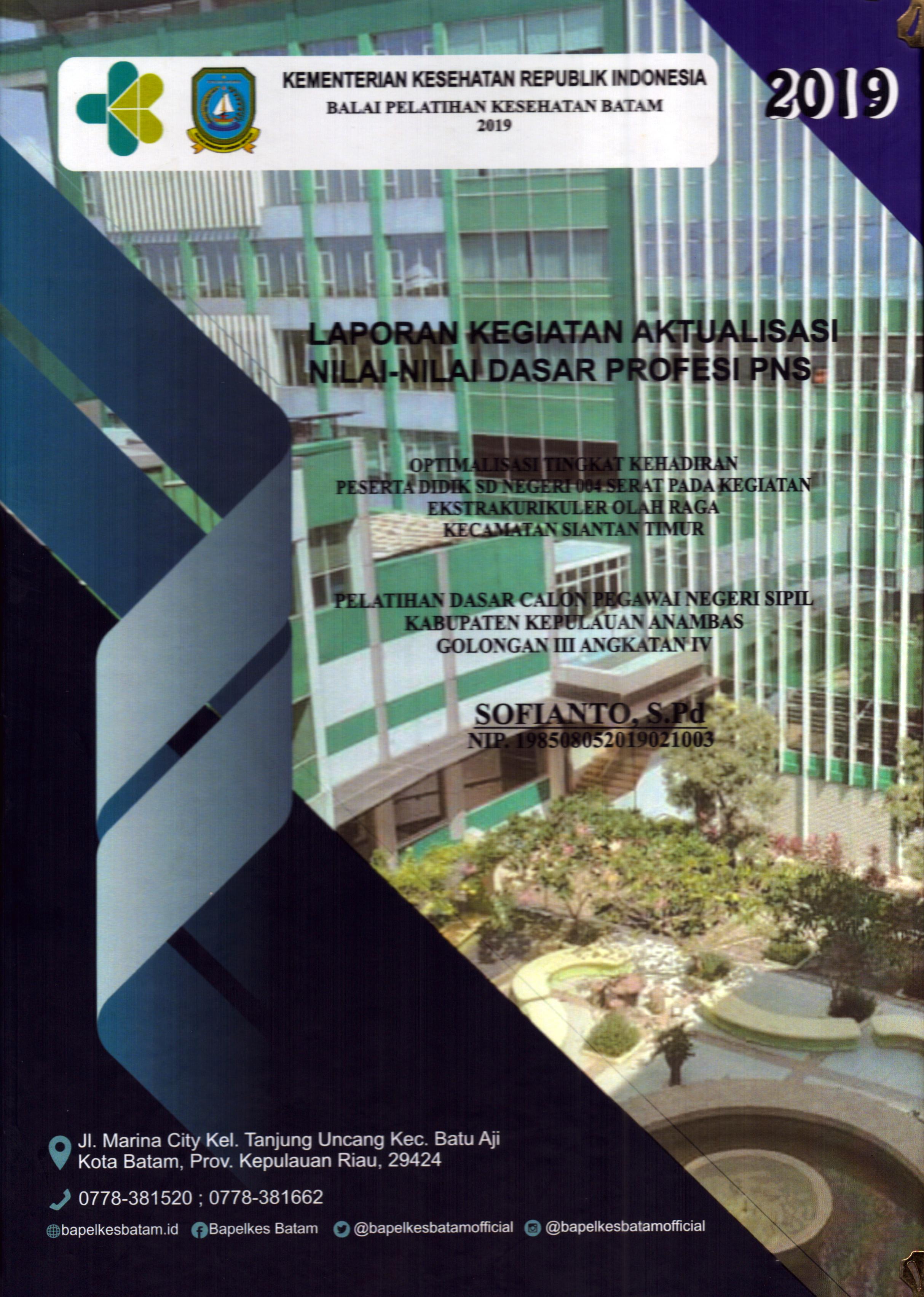 Cover Optimalisasi Tingkat Kehadiran Peserta Didik SD Negeri 004 Serat pada Kegiatan Ekstrakurikuler Olah Raga Kecamatan Siantan Timur :  Pelatihan Dasar Calon Pegawai Negeri Sipil Golongan III Kabupaten Kepulauan Anambas / Sofianto,S.Pd