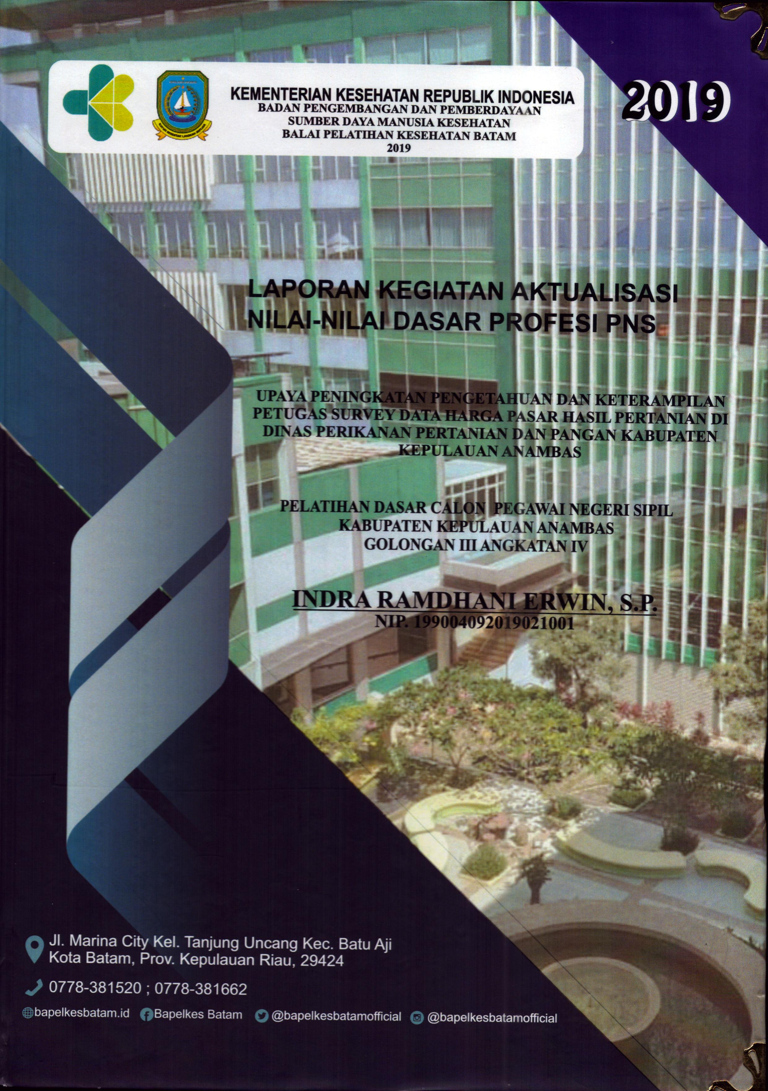 Cover Upaya Peningkatan Pengetahuan dan Keterampilan Petugas Survey Data Harga Pasar Hasil Pertanian Di Dinas Perikanan Pertanian dan Pangan Kabupaten Kepulauan Anambas :  Pelatihan Dasar Calon Pegawai Negeri Sipil Golongan III Kabupaten Kepulauan Anambas / Indra Ramdhani Erwin,S.P