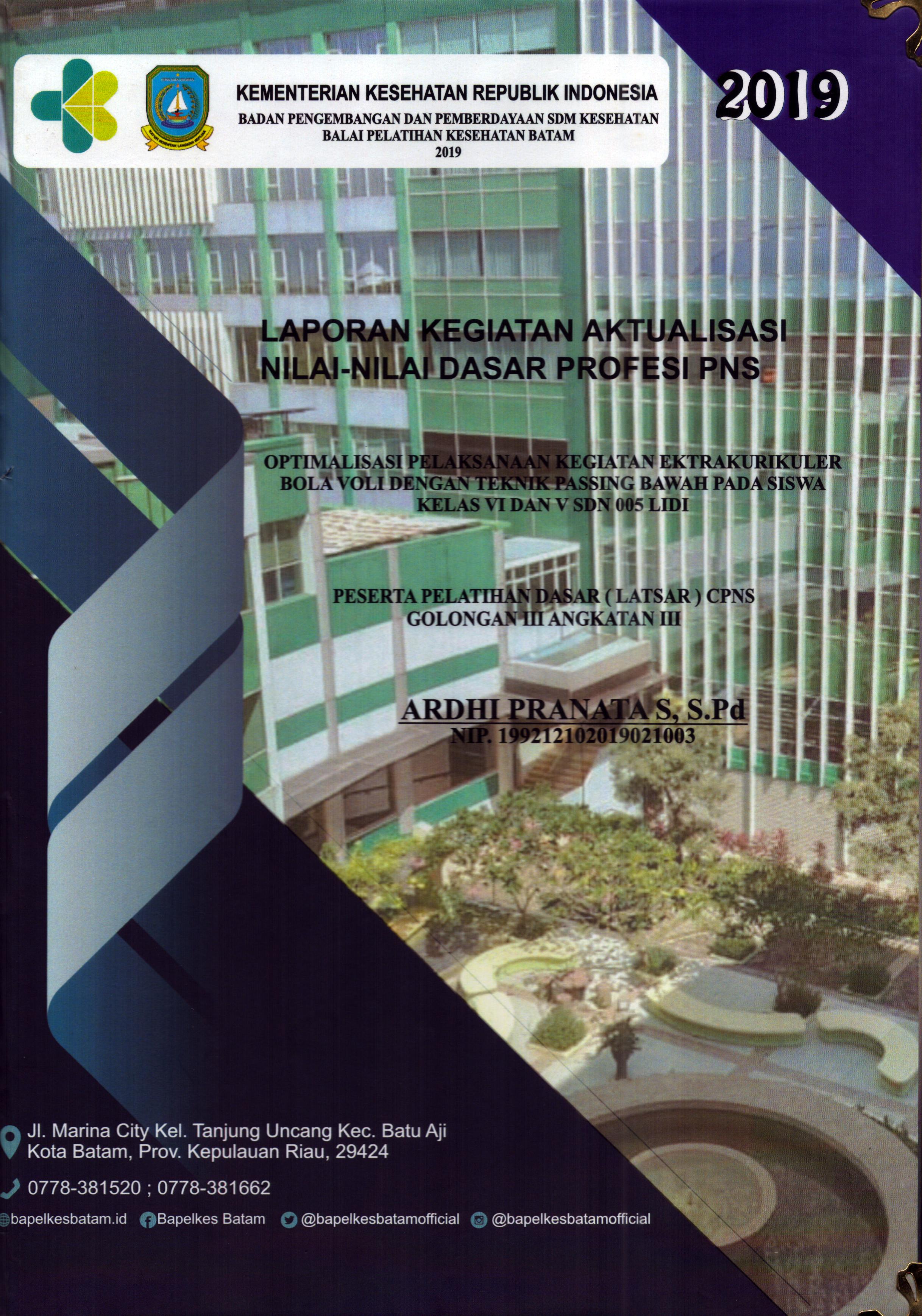 Cover Optimalisasi Pelaksanaan Kegiatan Ektrakurikuler Bola Voli dengan Teknis Passing Bawah pada Siswa Kelas VI dan V SDN 005 Lidi :  Pelatihan Dasar Calon Pegawai Negeri Sipil Golongan III Kabupaten Kepulauan Anambas / Ardhi Pranata S.,S.Pd