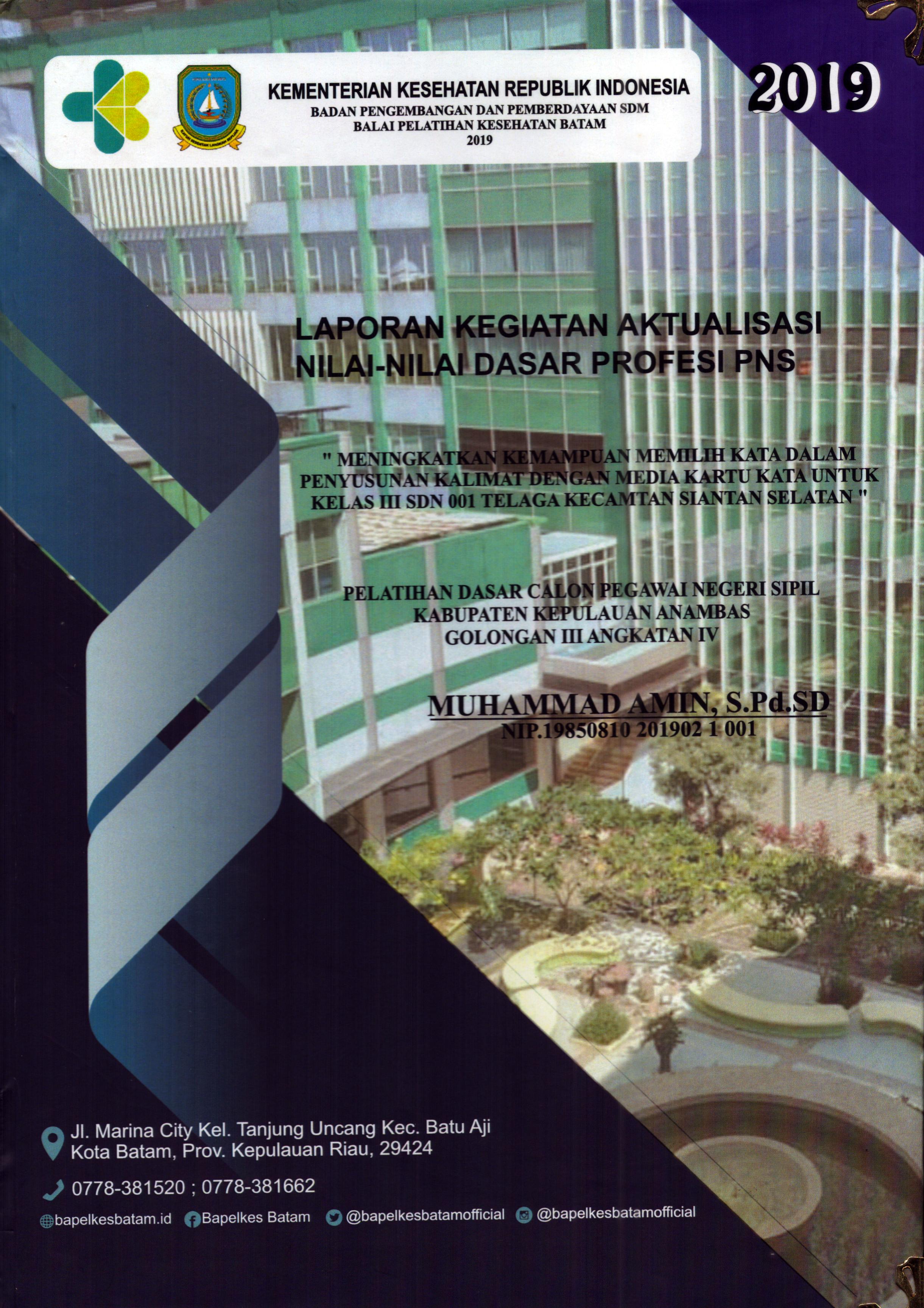 Cover Meningkatkan Kemampuan Memilih Kata dalam Penyusunan Kalimat dengan Media Kartu Kata untuk Kelas III SDN 001 Telaga Kecamatan Siantan Selatan :  Pelatihan Dasar Calon Pegawai Negeri Sipil Golongan III Kabupaten Kepulauan Anambas / Muhammad Amin,S.Pd.SD