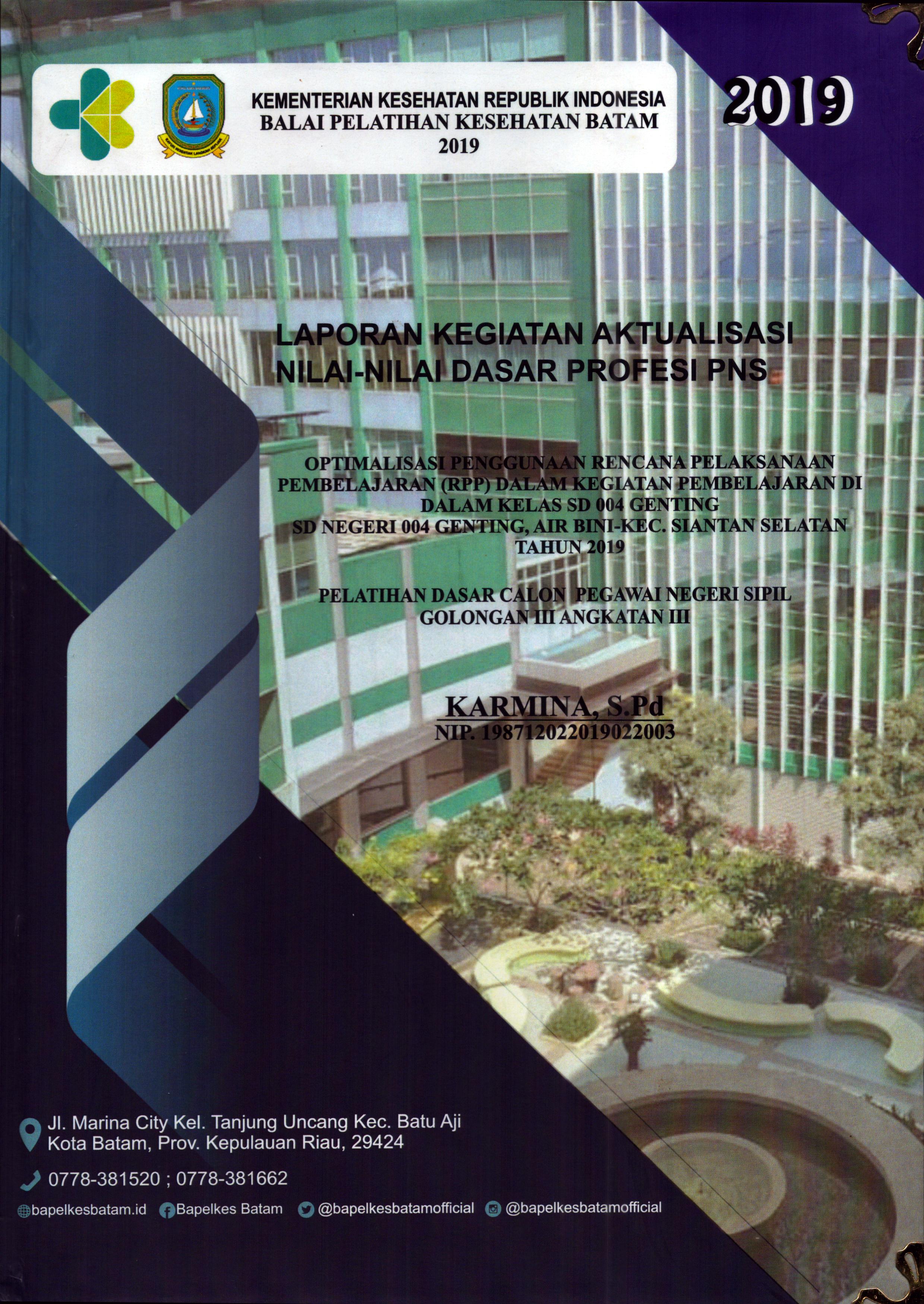 Cover Optimalisasi Penggunaan Rencana Pelaksanaan Pembelajaran (RPP) dalam Kegiatan pembelajaran Di Dalam Kelas SD 004 Genting SD Negeri 004 Genting,Air Bini-Kec.Siantan Selatan Tahun 2019 :  Pelatihan Dasar Calon Pegawai Negeri Sipil Golongan III Kabupaten Kepulauan Anambas / Karmina,S.Pd