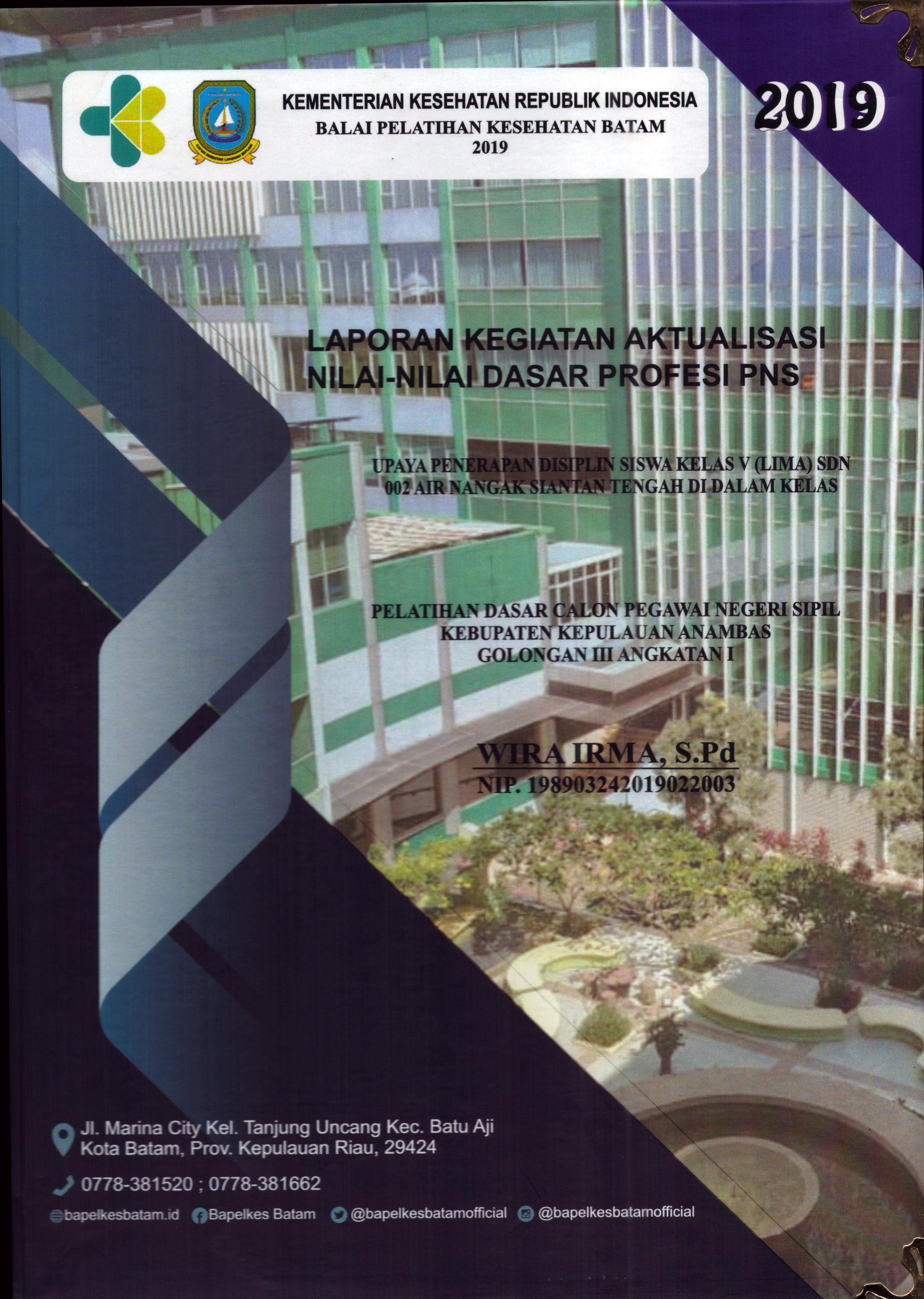 Cover Upaya Penerapan Disiplin Siswa Kelas V (Lima) SDN 002 Nangak Siantan tengah Di Dalam Kelas :  Pelatihan Dasar Calon Pegawai Negeri Sipil Golongan III Kabupaten Kepulauan Anambas / Wira Irma,S.Pd