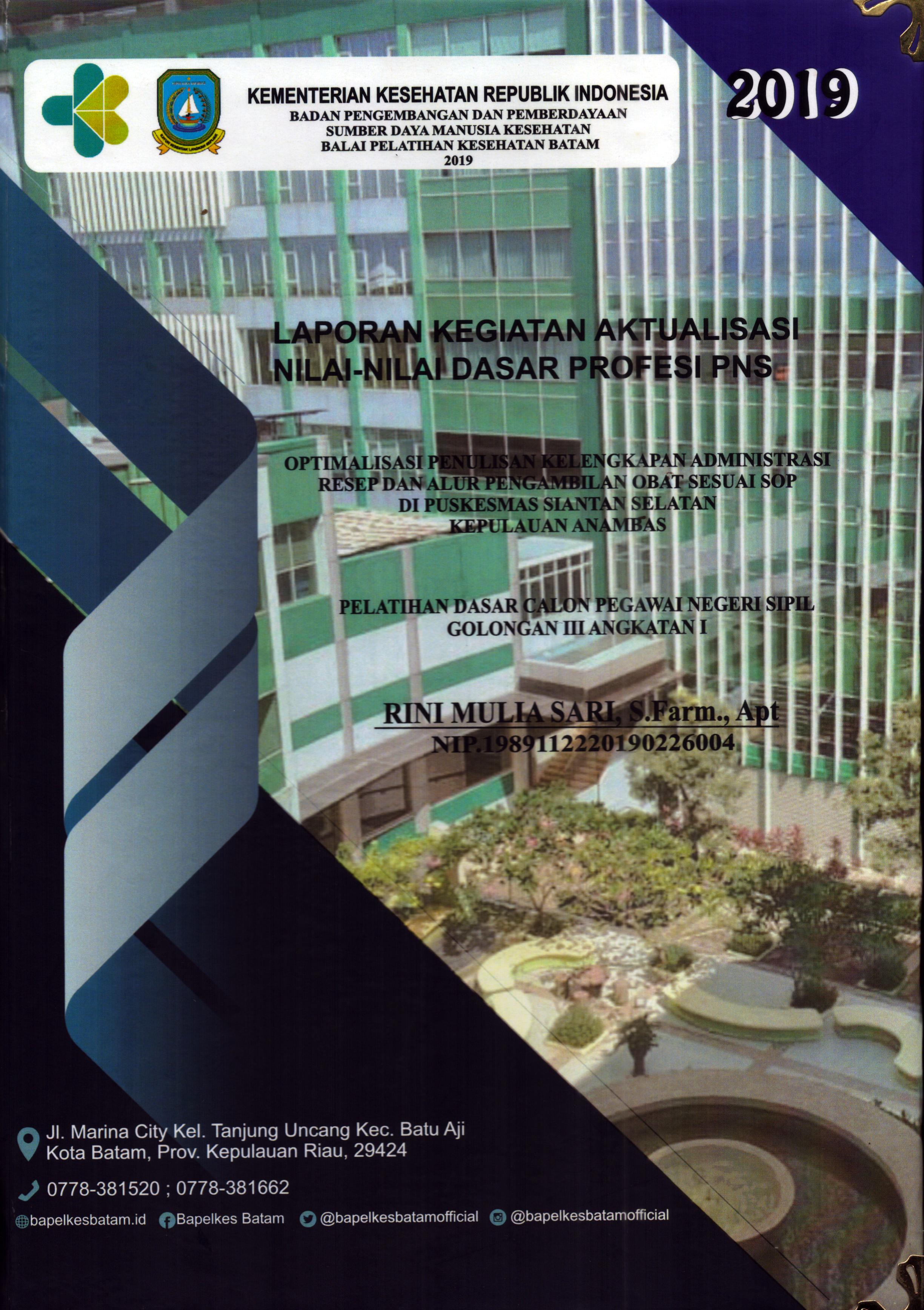 Cover Optimalisasi Penulisan Kelengkapan Administrasi Resep dan Alur Pengambilan Obat Sesuai SOP Di Puskesmas Siantan Selatan Kepulauan Anambas :  Pelatihan Dasar Calon Pegawai Negeri Sipil Golongan III Kabupaten Kepulauan Anambas / Rini Mulia Sari,S.Farm., Apt