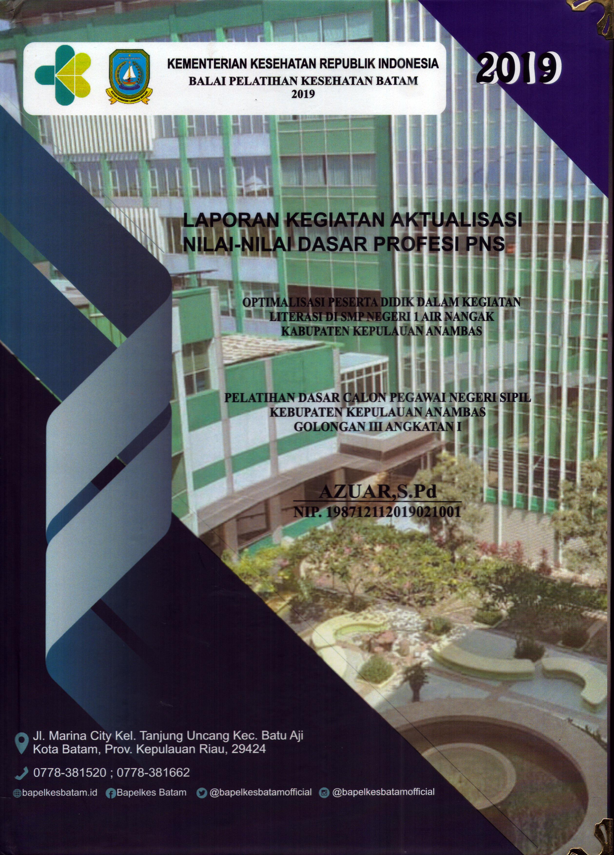 Cover Optimalisasi Peserta Didik dalam Kegiatan Literasi Di SMP Negeri 1 Air Nangak Kabupaten Kepulauan Anambas :  Pelatihan Dasar Calon Pegawai Negeri Sipil Golongan III Kabupaten Kepulauan Anambas / Azuar,S.Pd