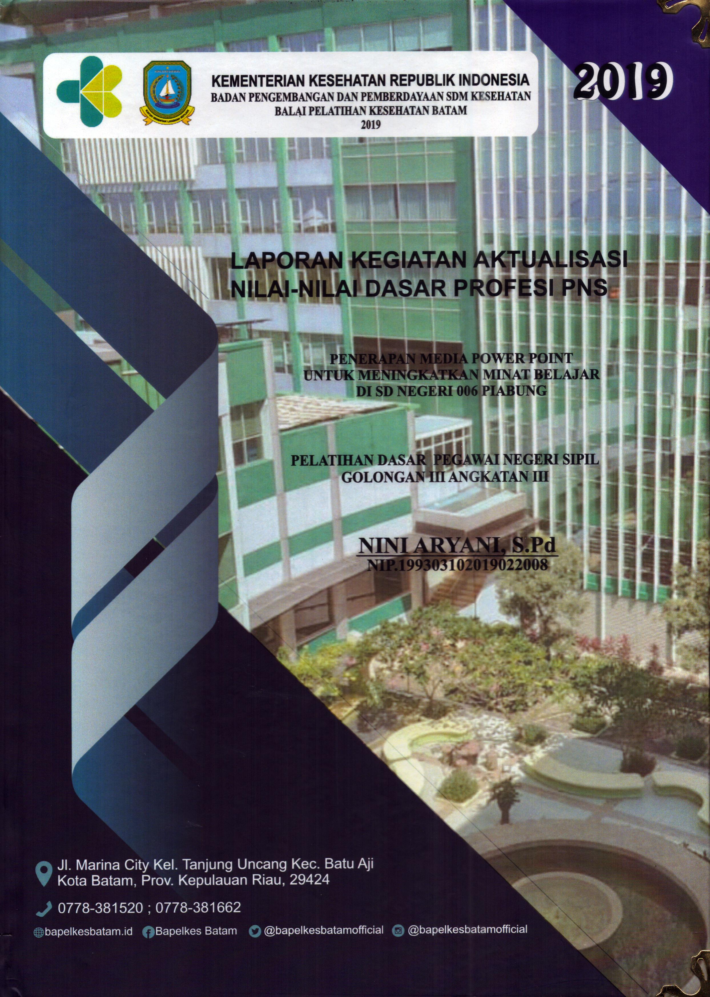 Cover Penerapan Media Power Point untuk Meningkatkan Minat Belajar Di SD Negeri 006 Piabung :  Pelatihan Dasar Calon Pegawai Negeri Sipil Golongan III Kabupaten Kepulauan Anambas / Nini Aryani,S.Pd
