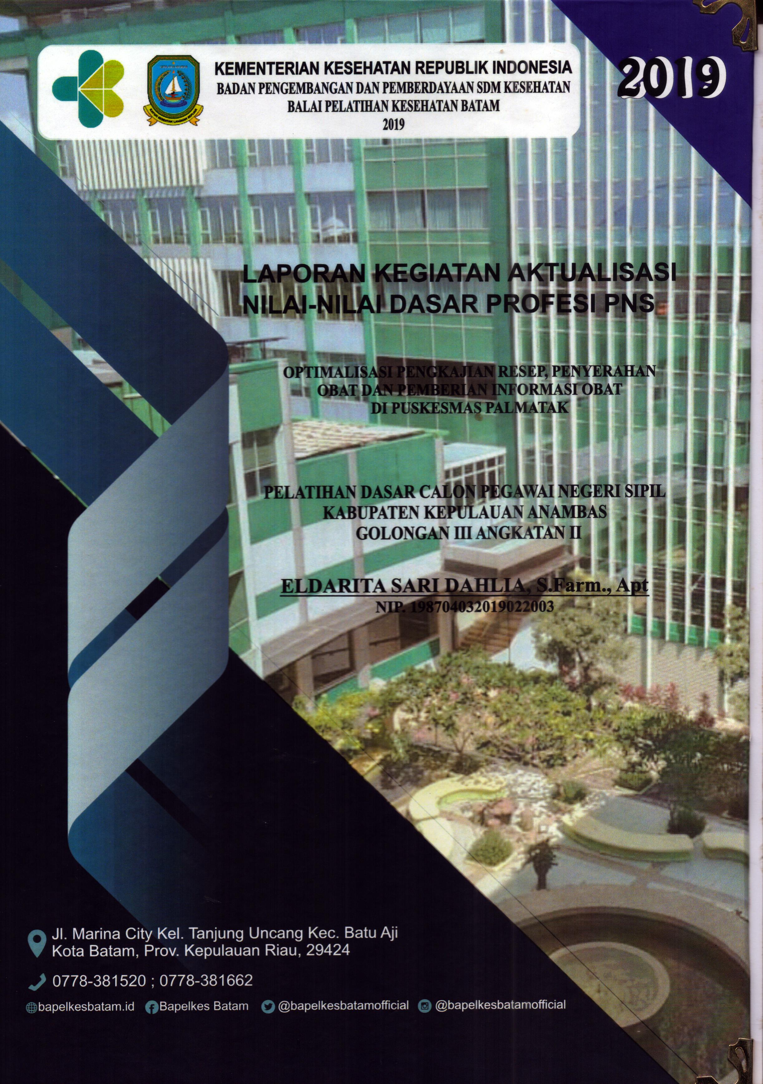 Cover Optimalisasi Pengkajian Resep, Penyerahan Obat dan Pemberian Informasi Obat Di Puskesmas Palmatak :  Pelatihan Dasar Calon Pegawai Negeri Sipil Golongan III Kabupaten Kepulauan Anambas / Eldarita Sari Dahlia,S.Farm., Apt.