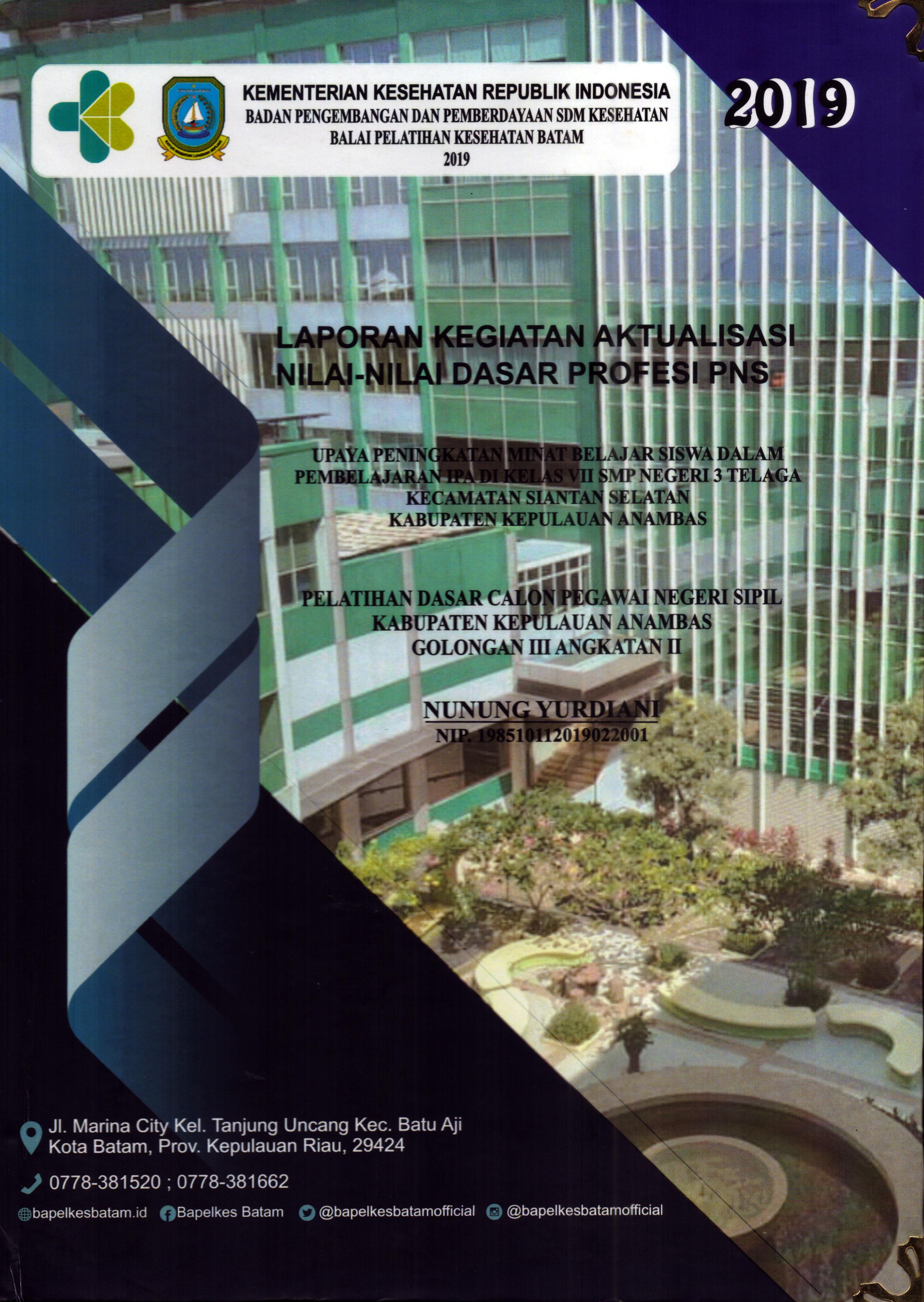 Cover Upaya Peningkatan Minat Belajar Siswa dalam Pembelajaran IPA Di Kelas VII SMP Negeri 3 Telaga Kecamatan Siantan Selatan Kabupaten Kepulauan Anambas :  Pelatihan Dasar Calon Pegawai Negeri Sipil Golongan III Kabupaten Kepulauan Anambas / Nunung Yurdiani