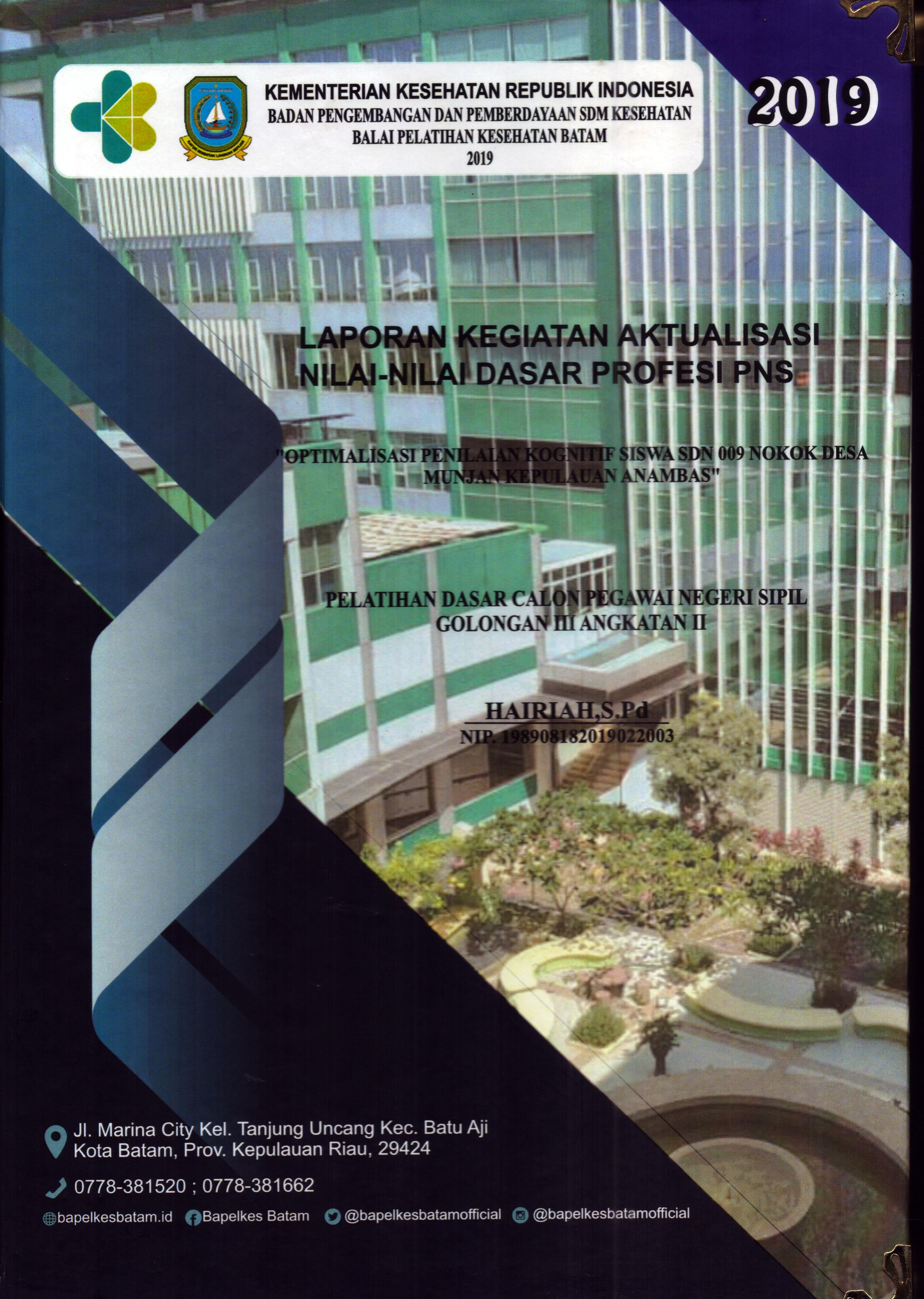 Cover Optimalisasi Penilaian Kognitif Siswa SDN 009 Nokok Desa Munjan Kepulauan Anambas :  Pelatihan Dasar Calon Pegawai Negeri Sipil Golongan III Kabupaten Kepulauan Anambas / Hairiah, S.Pd