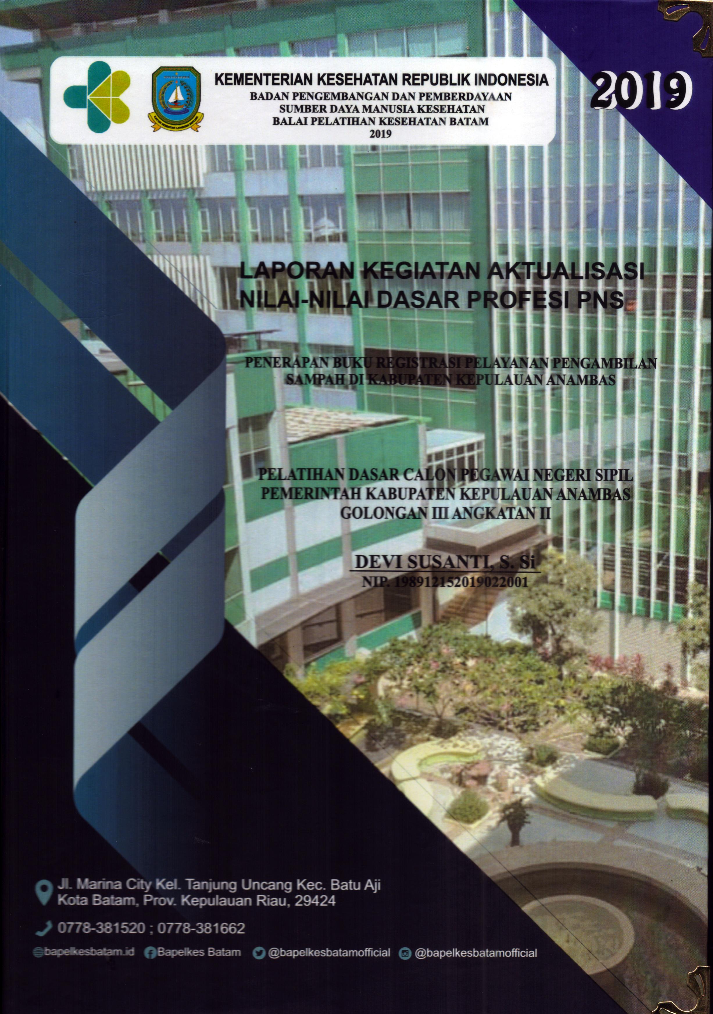 Cover Penerapan Buku Registrasi Pelayanan Pengambilan Sampah Kabupaten Kepulauan Anambas :  Pelatihan Dasar Calon Pegawai Negeri Sipil Golongan III Kabupaten Kepulauan Anambas / Devi Susanti, S.Si