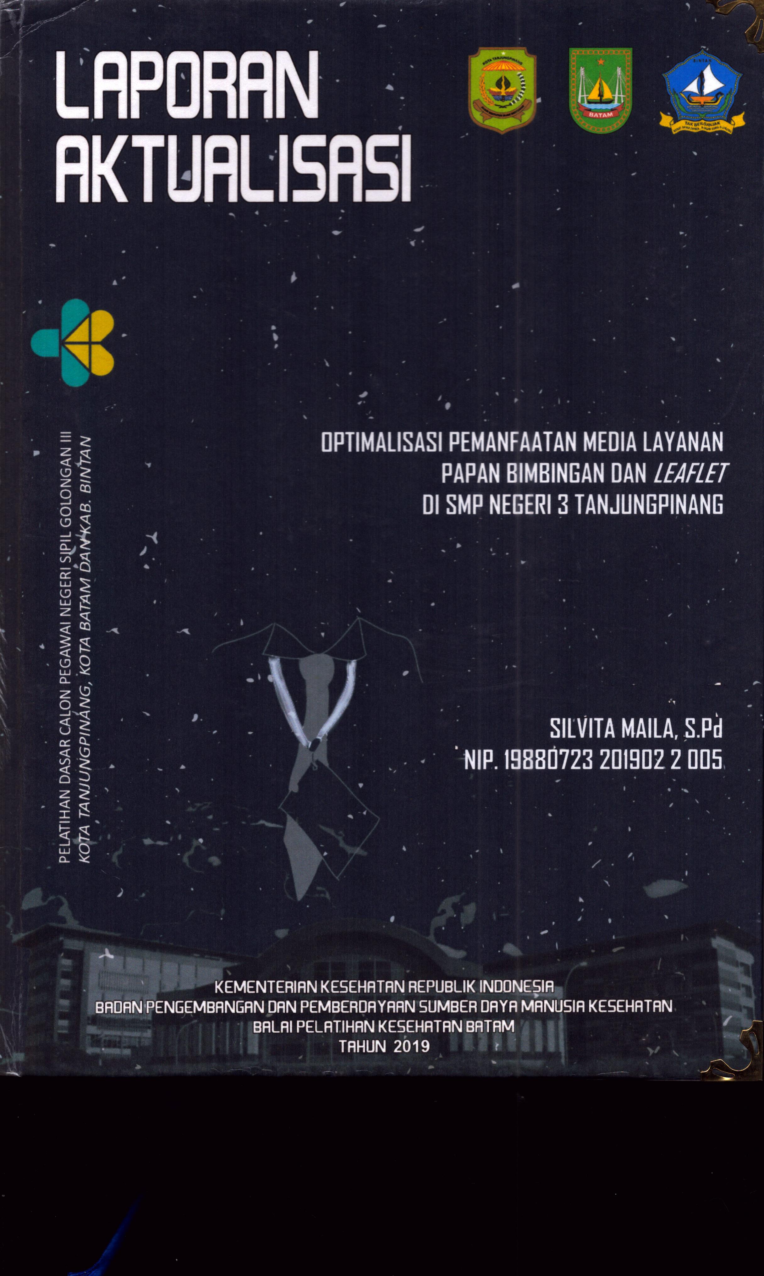 Cover Optimalisasi Pemanfaatan Media Layanan Papan Bimbingan dan Leaflet Di SMP Negeri 3 TanjungPinang :  Pelatihan Dasar Calon Pegawai Negeri Sipil Golongan III Kab. Bintan, Kota Tanjung Pinang, & Kota Batam / Silvita Maila,S.Pd