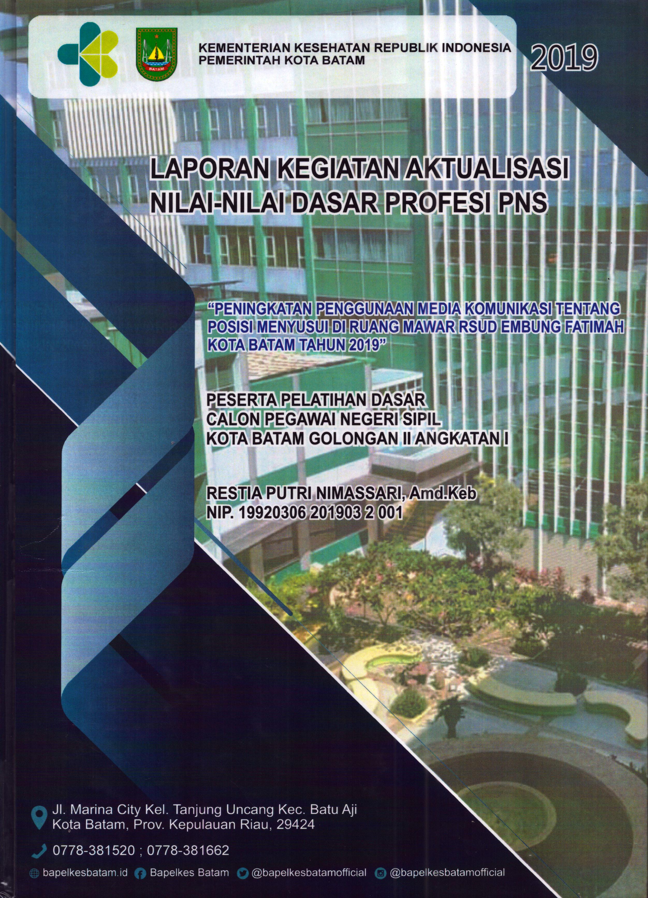 Cover Peningkatan Penggunaan Medeia Komunikasi tentang Posisi Menyusui Di Ruang Mawar RSUD Embung Fatimah Kota Batam Tahun 2019 :  Pelatihan Dasar Calon Pegawai Negeri Sipil Golongan II  Kota Batam / Restia Putri Nimassari,A.Md.Keb