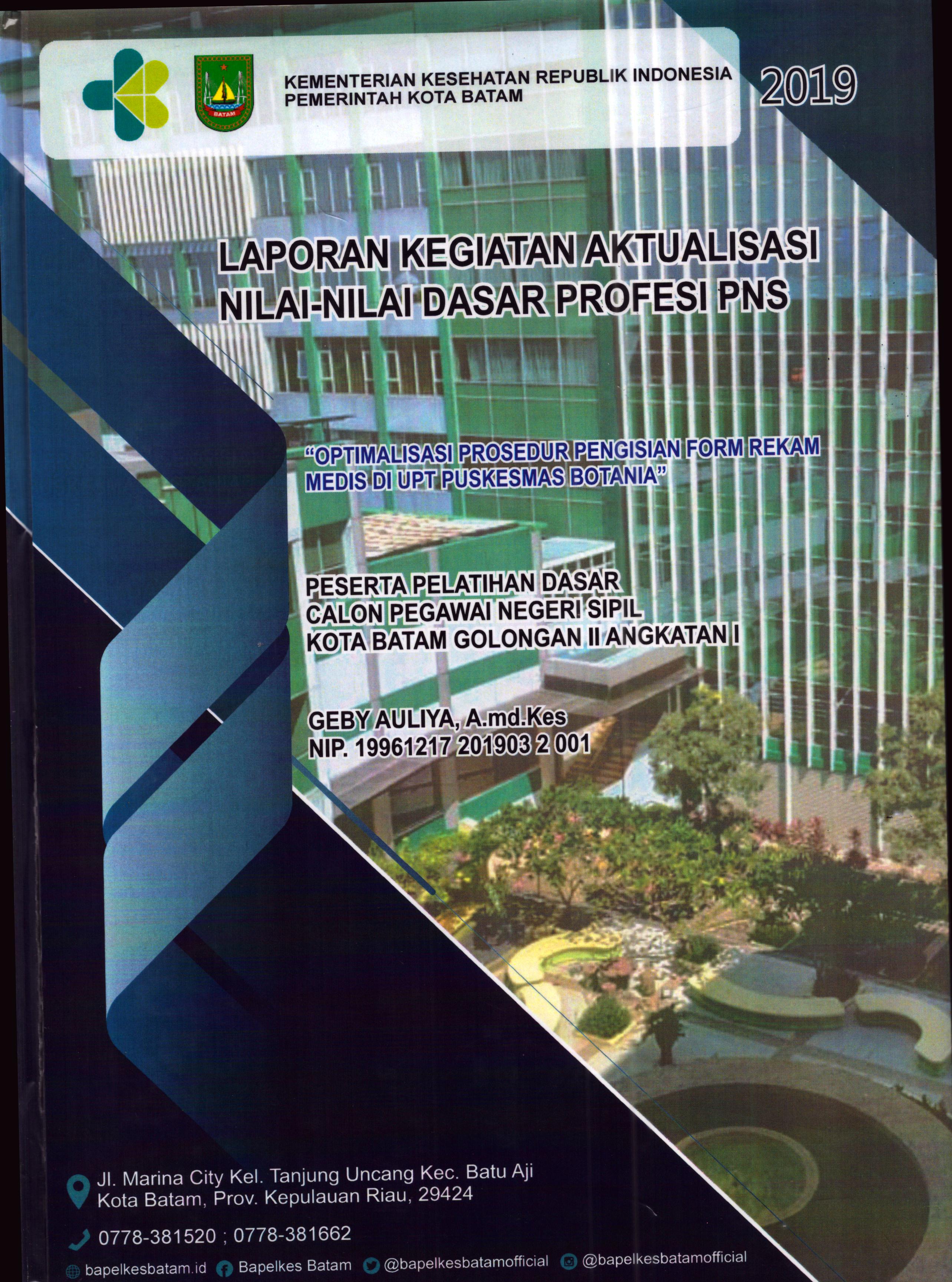 Cover Optimalisasi Prosedur Pengisian Form Rekam Medis Di UPT Puskesmas Botania :  Pelatihan Dasar Calon Pegawai Negeri Sipil Golongan II  Kota Batam / Geby Aulia,A.md.Kes