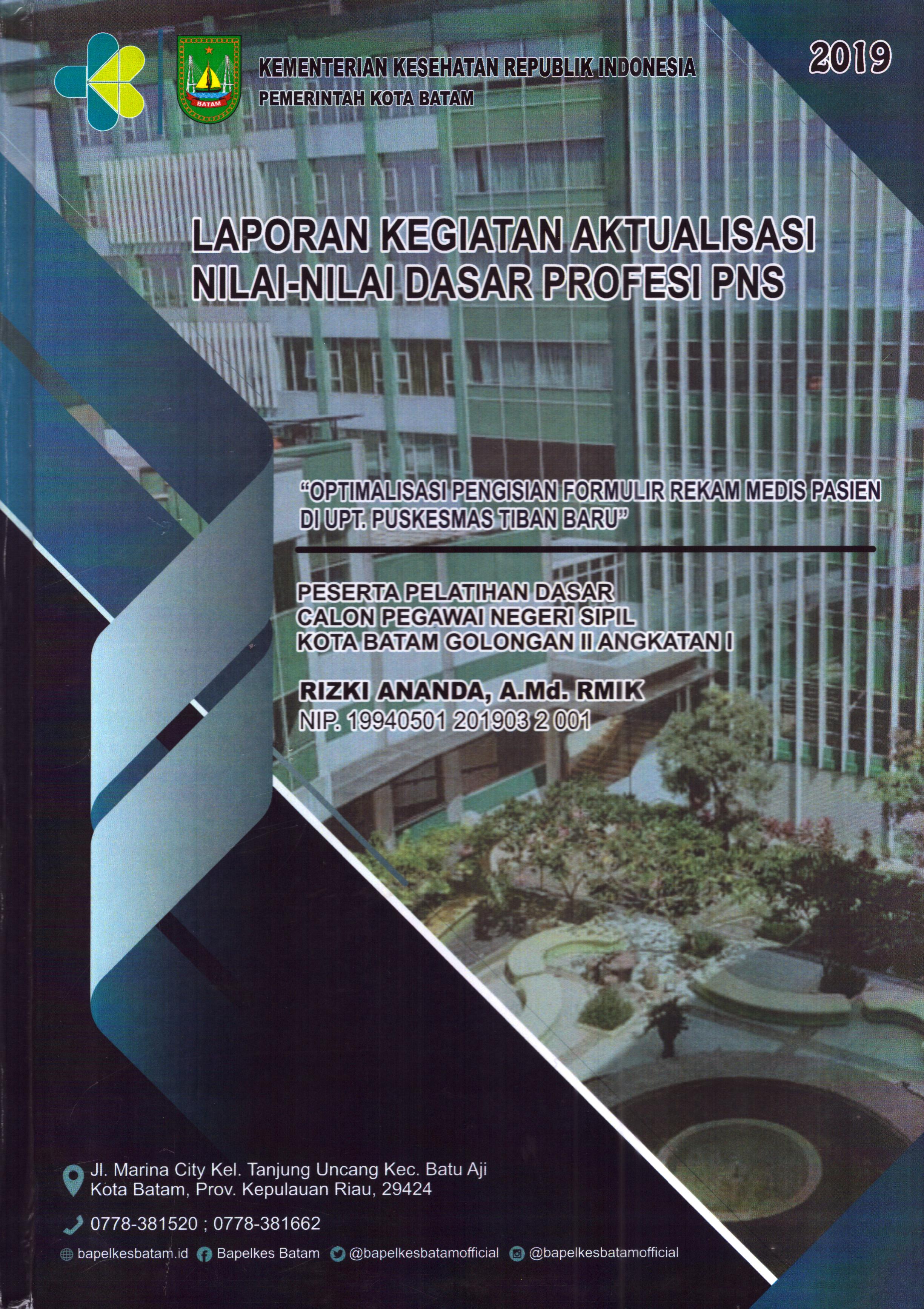 Cover Optimalisasi Pengisian Formulir Rekam Medis Pasien Di UPT. Puskesmas Tiban Baru :  Pelatihan Dasar Calon Pegawai Negeri Sipil Golongan II  Kota Batam / Rizki Ananda,A.Md.RMIK