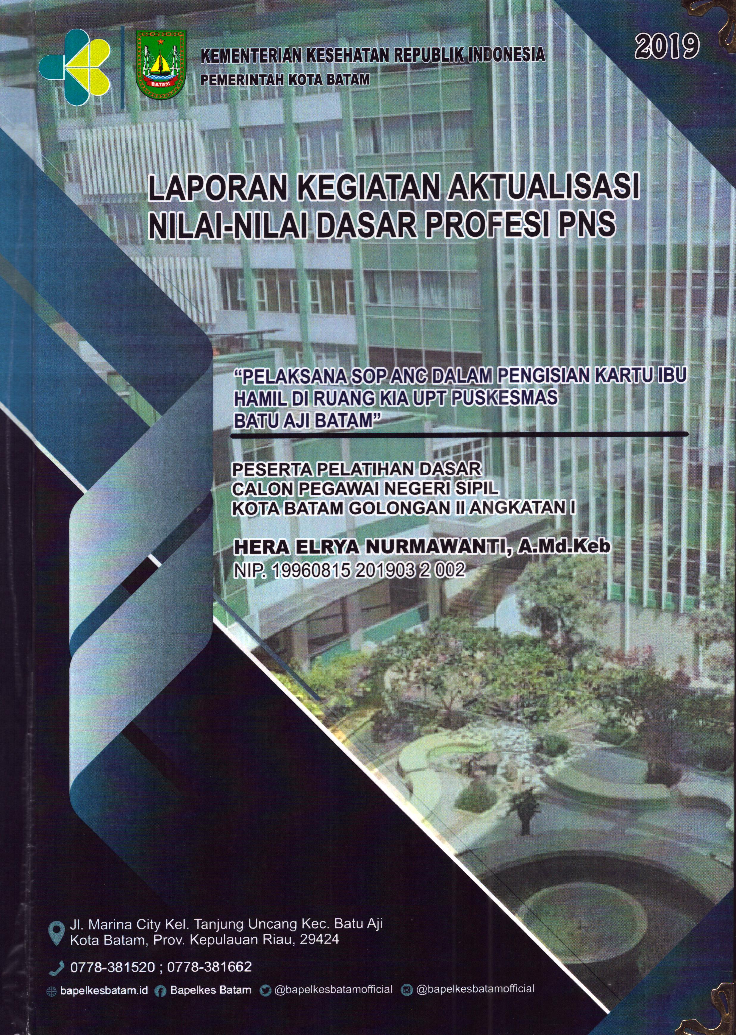 Cover Pelaksanaan SOP ANC dalam Pengisian Kartu Ibu Hamil Di Ruang KIA UPT Puskesmas Batu Aji Batam :  Pelatihan Dasar Calon Pegawai Negeri Sipil Golongan II  Kota Batam / Hera Elrya Nurmawanti,A.Md.Keb