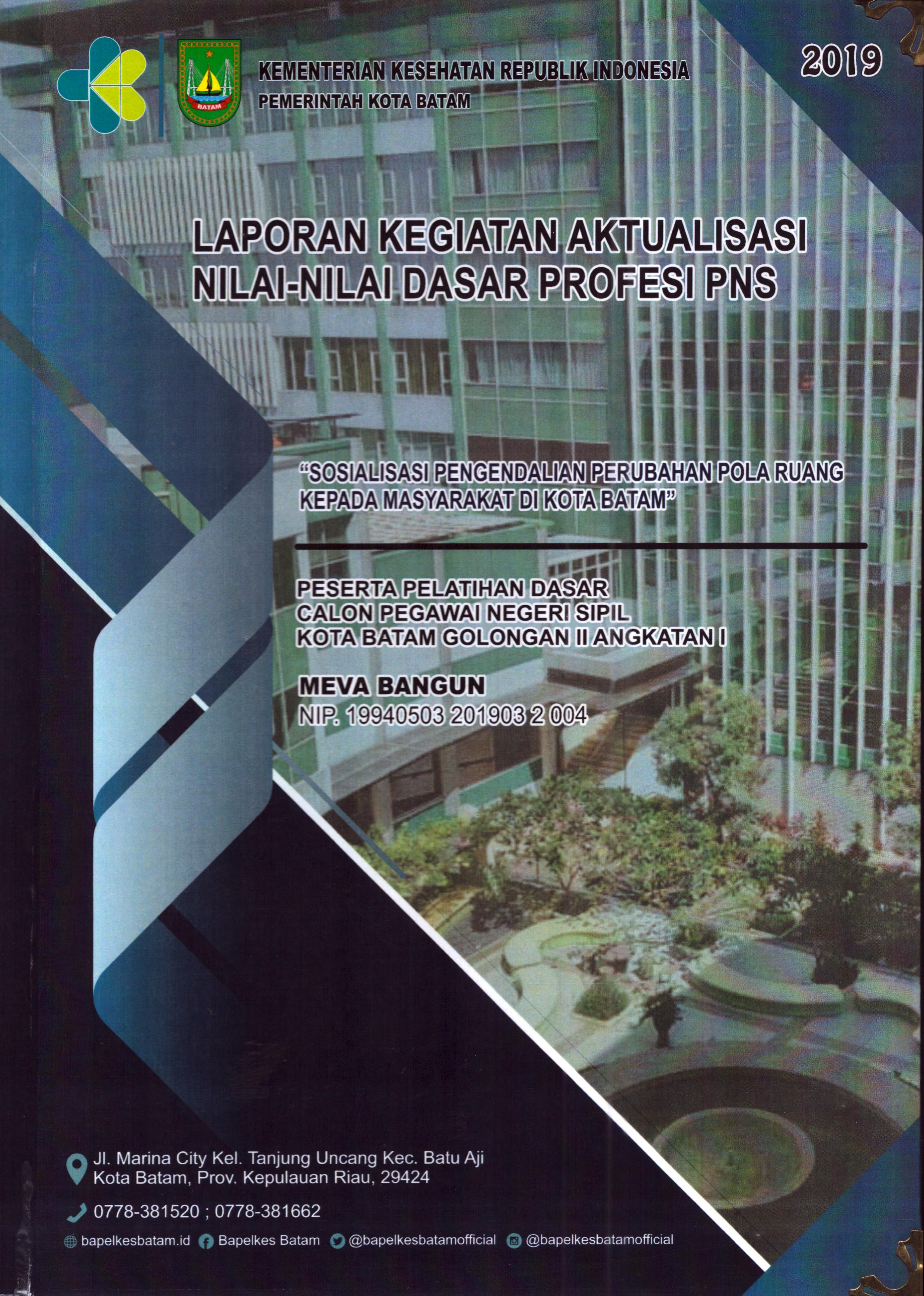 Cover Sosialisasi Pengendalian Perubahan Pola Ruang Kepada Masyarakat Di Kota Batam :  Pelatihan Dasar Calon Pegawai Negeri Sipil Golongan II  Kota Batam / Meva Bangun