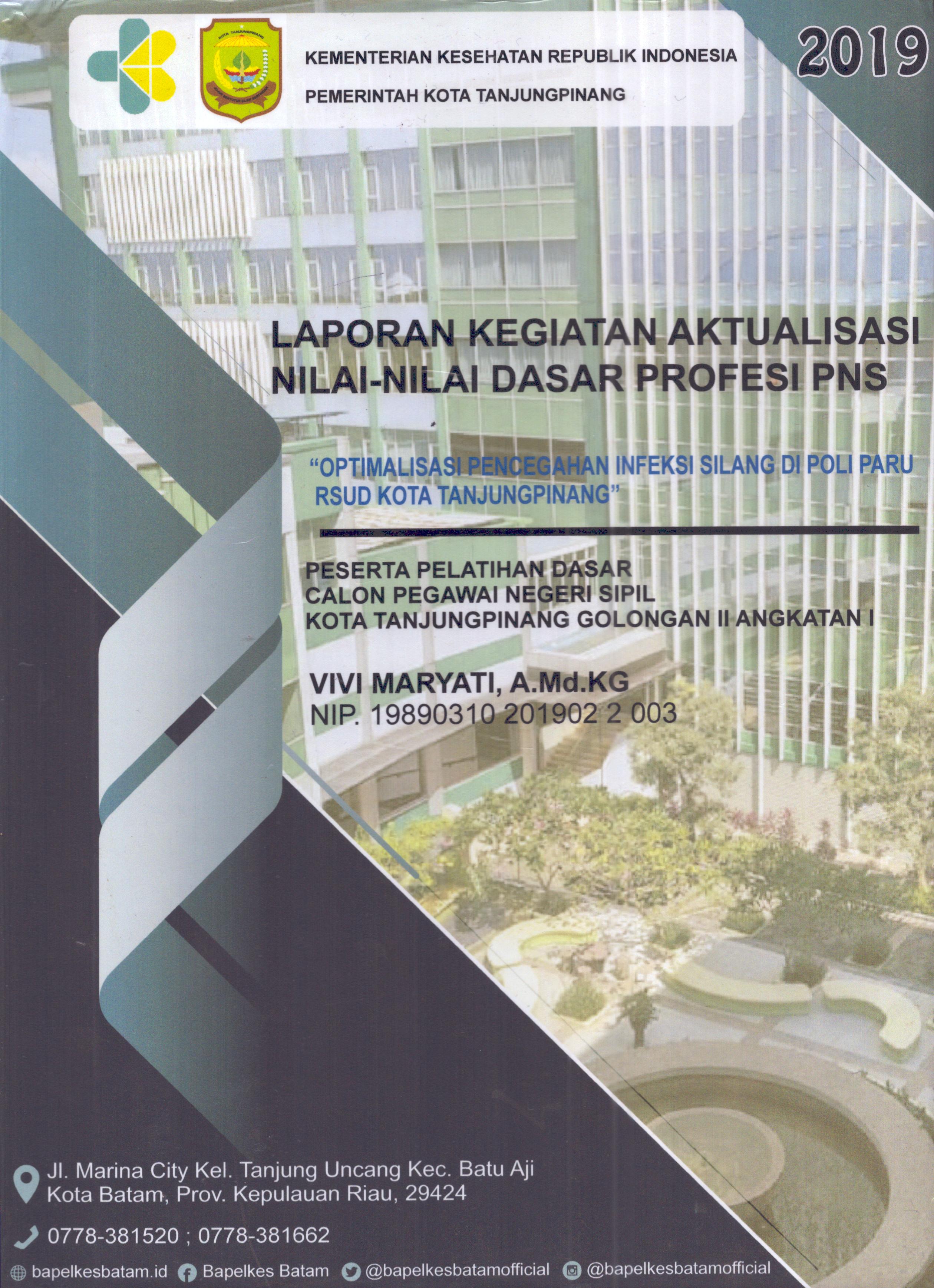 Cover Optimalisasi Pencegahan Infeksi Silang Di Poli Paru RSUD Kota TanjungPinang :  Pelatihan Dasar Calon Pegawai Negeri Sipil Golongan II  Kota Tanjung Pinang / Vivi Maryati, A.Md.KG