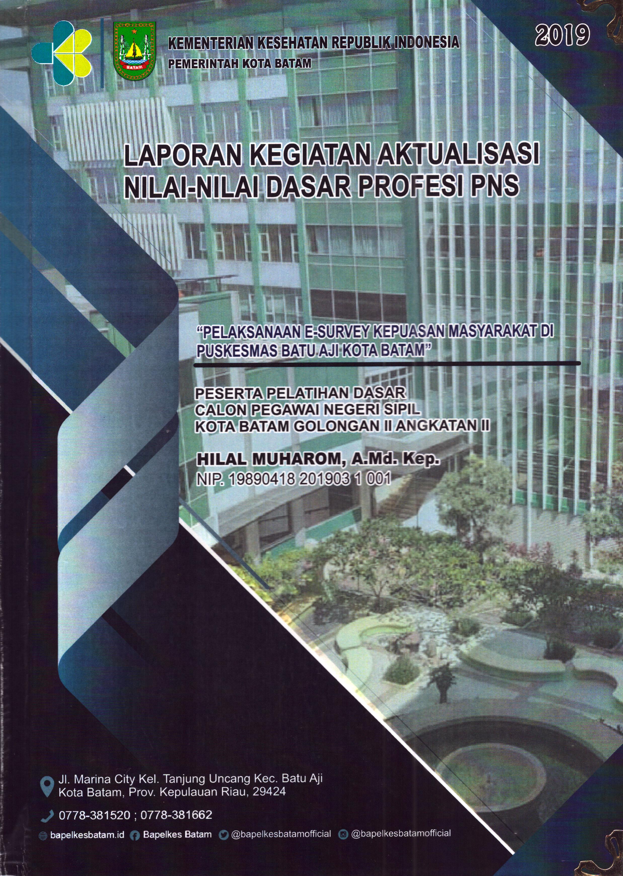 Cover Pelaksanaan e-Survey Kepuasan Masyarakat Di Puskesmas Batu Aji Kota Batam :  Pelatihan Dasar Calon Pegawai Negeri Sipil Golongan II  Kota Batam / Hilal Muharom,A.Md.Kep