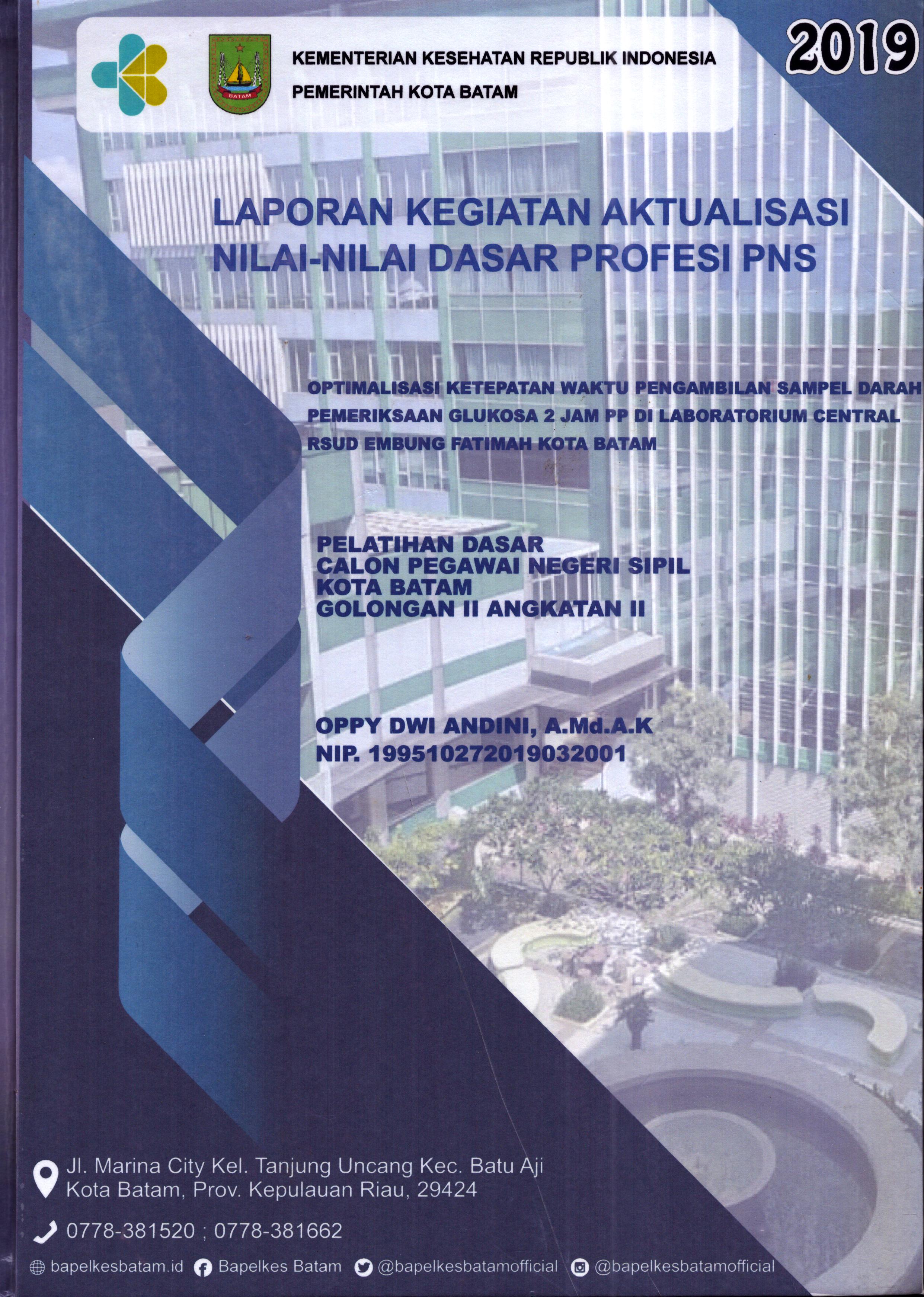 Cover Optimalisasi Ketetapan Waktu Pengambilan Sampel Darah Pemeriksaan Glukosa 2 Jam PP Di Laboratorium Central RSUD Embung Fatimah Kota Batam :  Pelatihan Dasar Calon Pegawai Negeri Sipil Golongan II  Kota Batam / Oppy Dwi Andini,A.Md.A.K