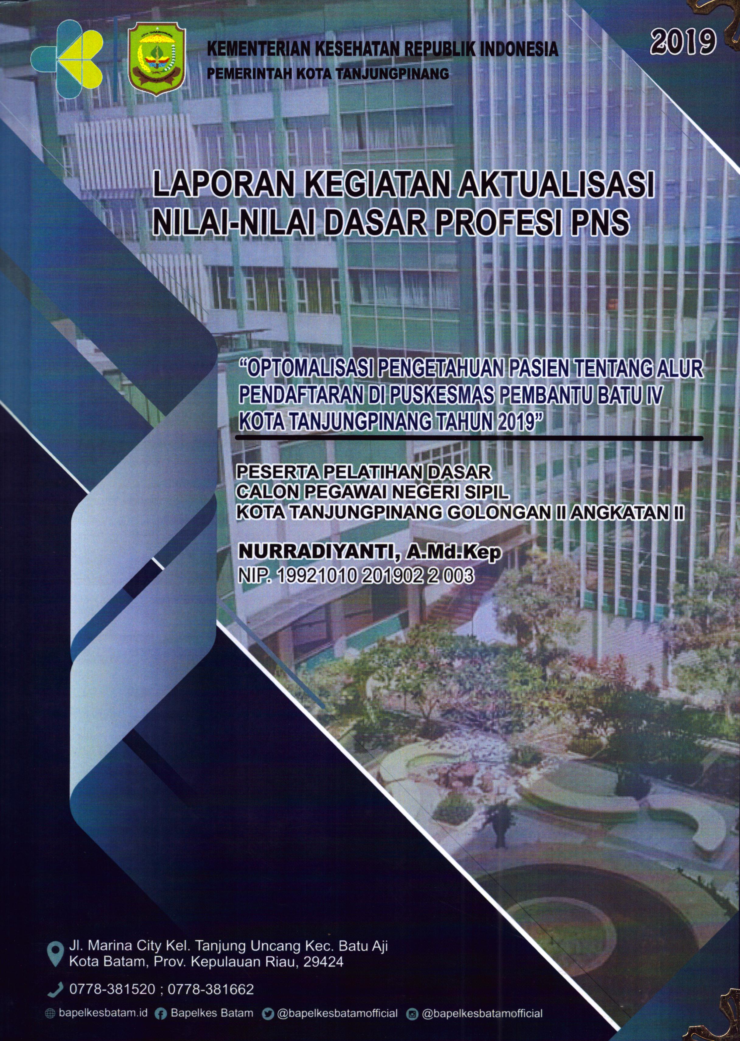 Cover Optimalisasi Pengetahuan Pasien tentang Alur Pendaftaran Di Puskesmas Pembantu Batu IV Kota TanjungPinang Tahun 2019 :  Pelatihan Dasar Calon Pegawai Negeri Sipil Golongan II  Tanjung Pinang / Nurradiyanti,A.Md.Kep