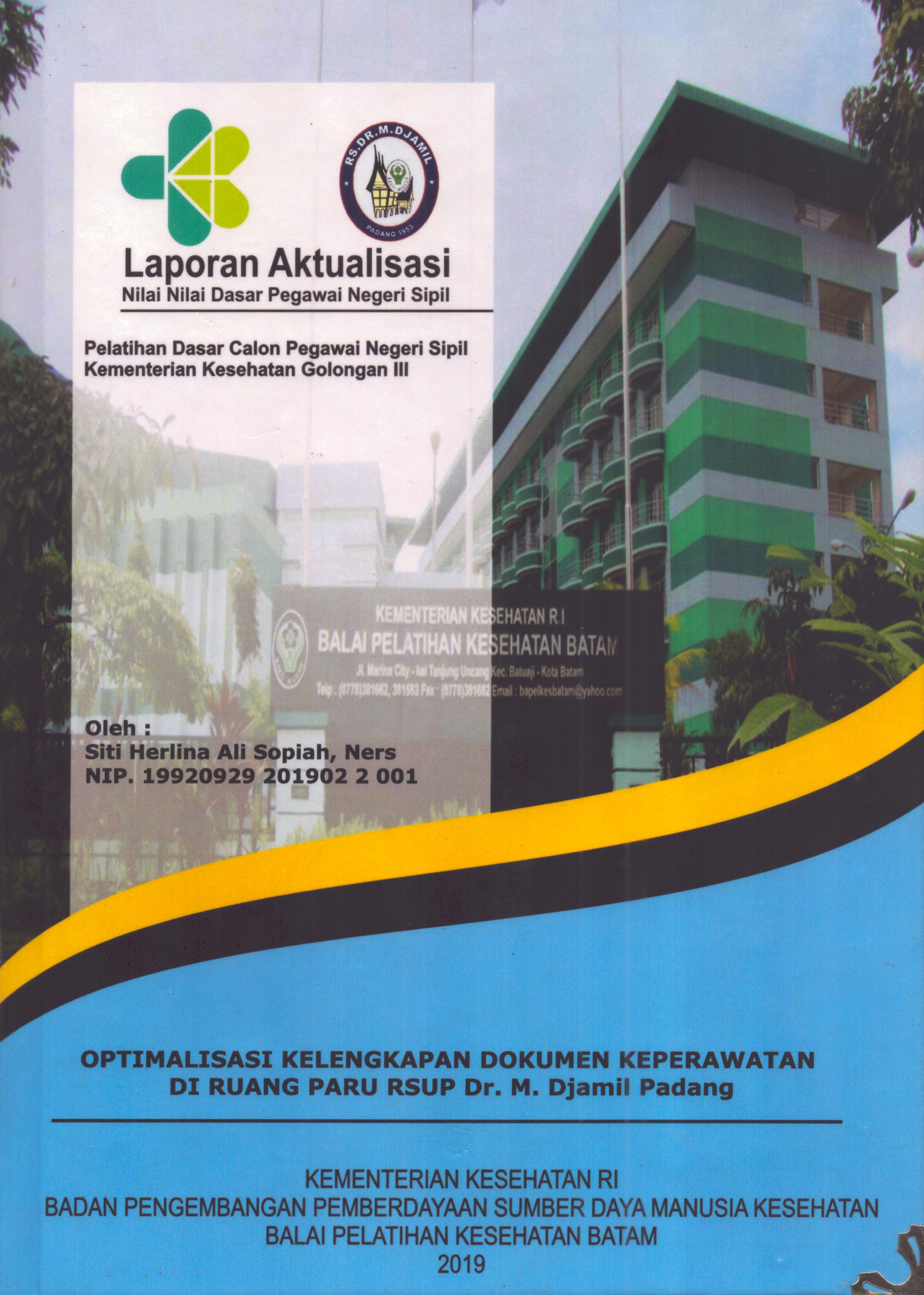 Cover Optimalisasi Kelengkapan Dokumen Keperawatan Di Ruang Paru RSUP Dr. M. Djamil Padang :  Pelatihan Dasar Calon Pegawai Negeri Sipil Golongan III  Kementerian Kesehatan / Siti Herlina Ali Sopiah,Ners