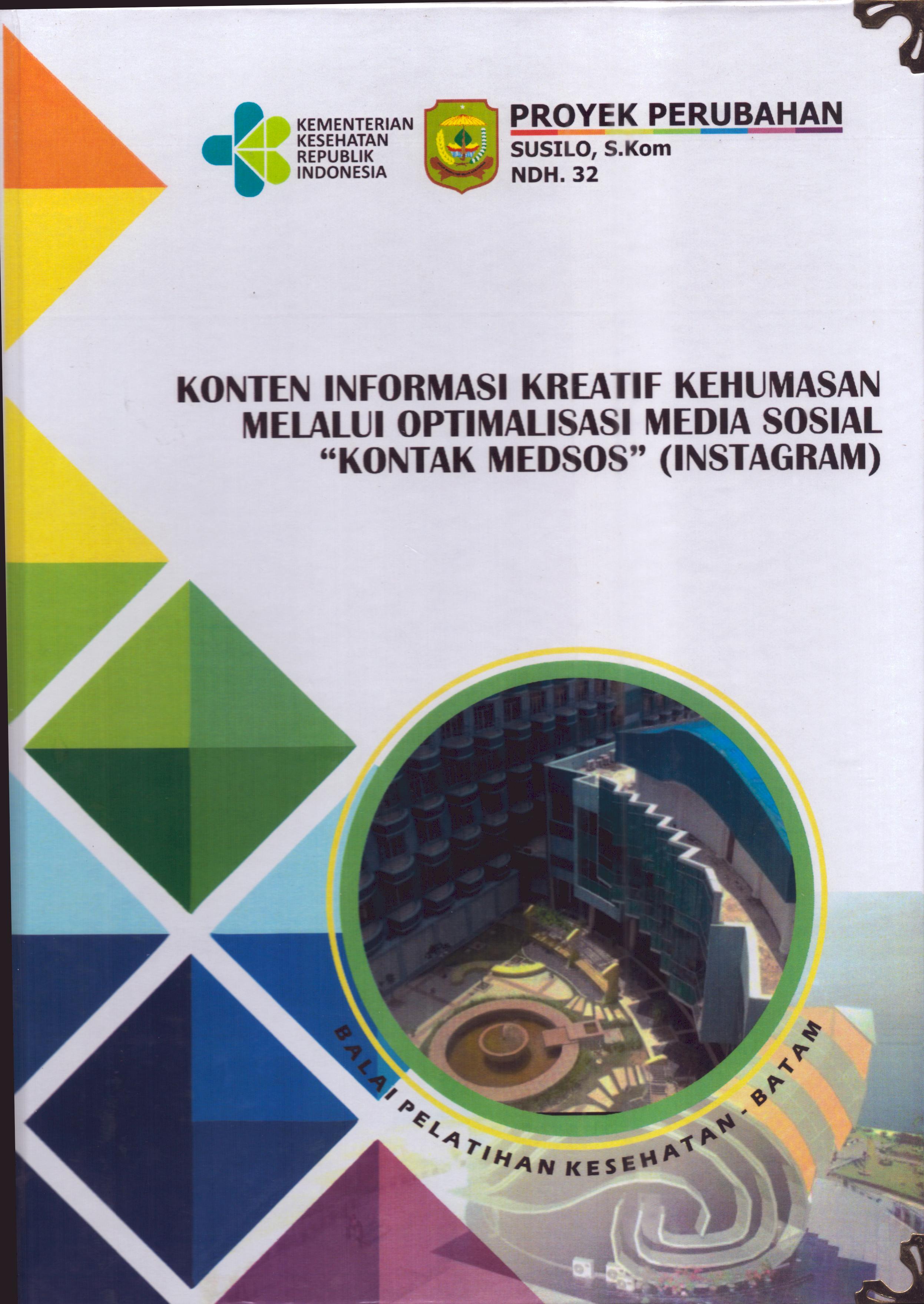 Cover Konten Informasi Kreatif Kehumasan Melalui Optimalisasi Media Sosial "Kontak Medsos" (Instagram) :  Pendidikan dan Pelatihan Kepemimpinan Tingkat IV bagi Pejabat Pengawas Di Lingkungan Pemerintah Kota Tanjung Pinang 2019 / Susilo,S.Kom