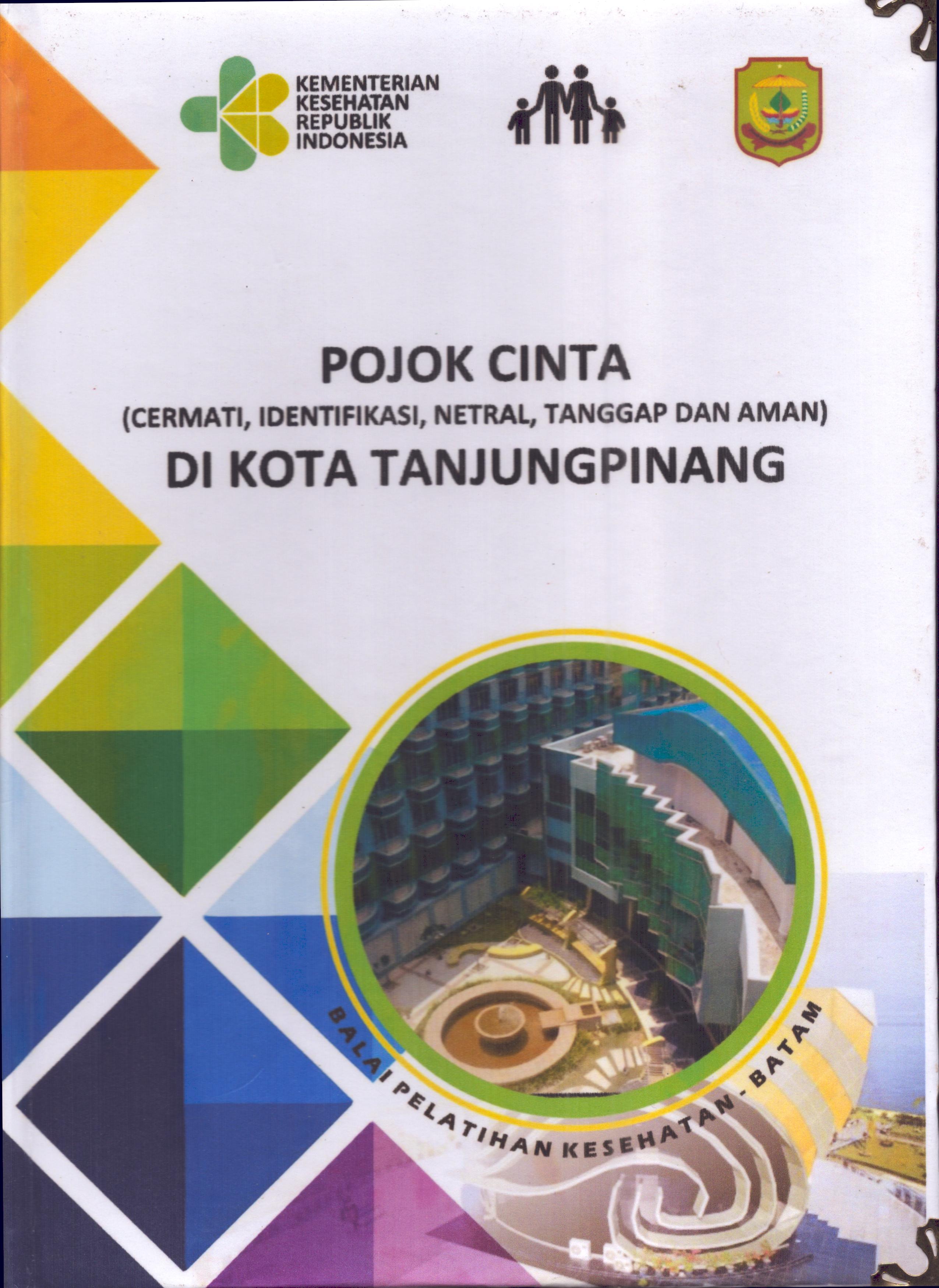 Cover POJOK CINTA (Cermati,Identifikasi,Netral,Tanggap, dan Aman) Di Kota TanjungPinang :  Pendidikan dan Pelatihan Kepemimpinan Tingkat IV bagi Pejabat Pengawas Di Lingkungan Pemerintah Kota Tanjung Pinang 2019 / Tessa Citrani,SH