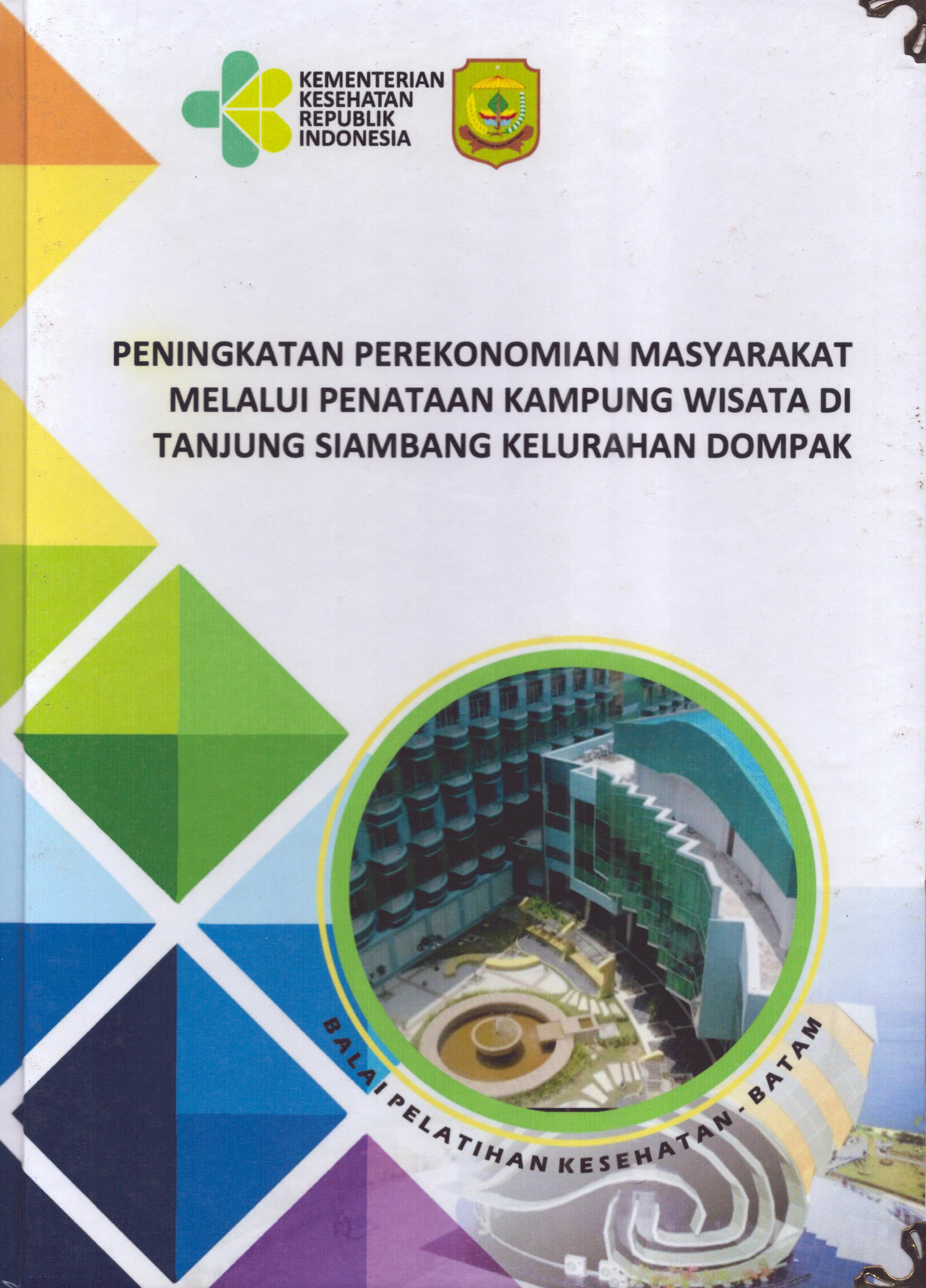 Cover Peningkatan Perekonomian Masyarakat melalui Penataan Kampung Wisata Di Tanjung Siambang Kelurahan Dompak :  Pendidikan dan Pelatihan Kepemimpinan Tingkat IV bagi Pejabat Pengawas Di Lingkungan Pemerintah Kota Tanjung Pinang 2019 / Heri Susanto,S.Sos