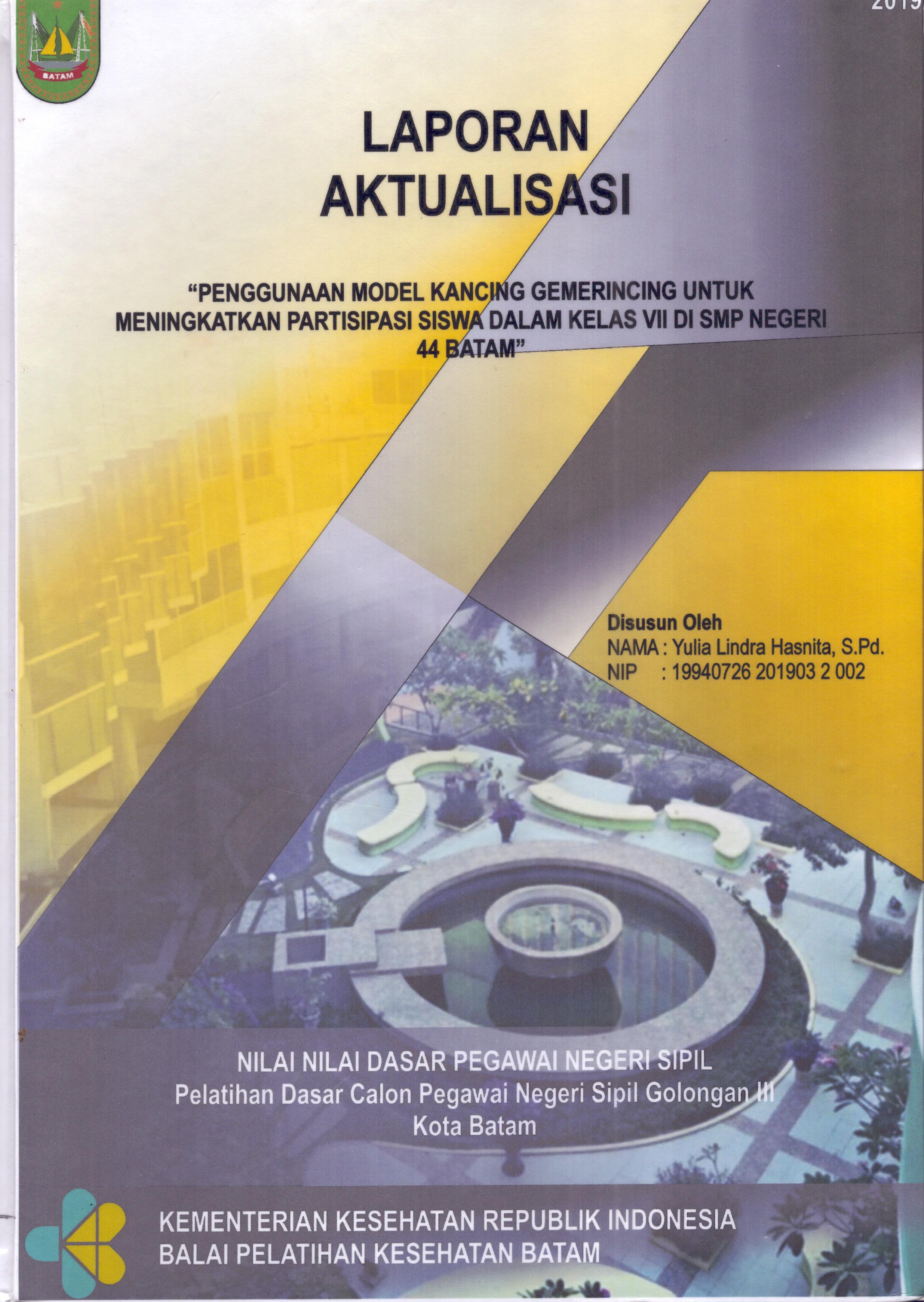 Cover Penggunaan Model Kancing Gemerincing untuk Meningkatkan Partisipasi Siswa dalam Kelas VII Di SMP Negeri 44 Batam :  Pelatihan Dasar Calon Pegawai Negeri Sipil  Golongan III Kota Batam / Yulia Lindra Hasnita, S.Pd