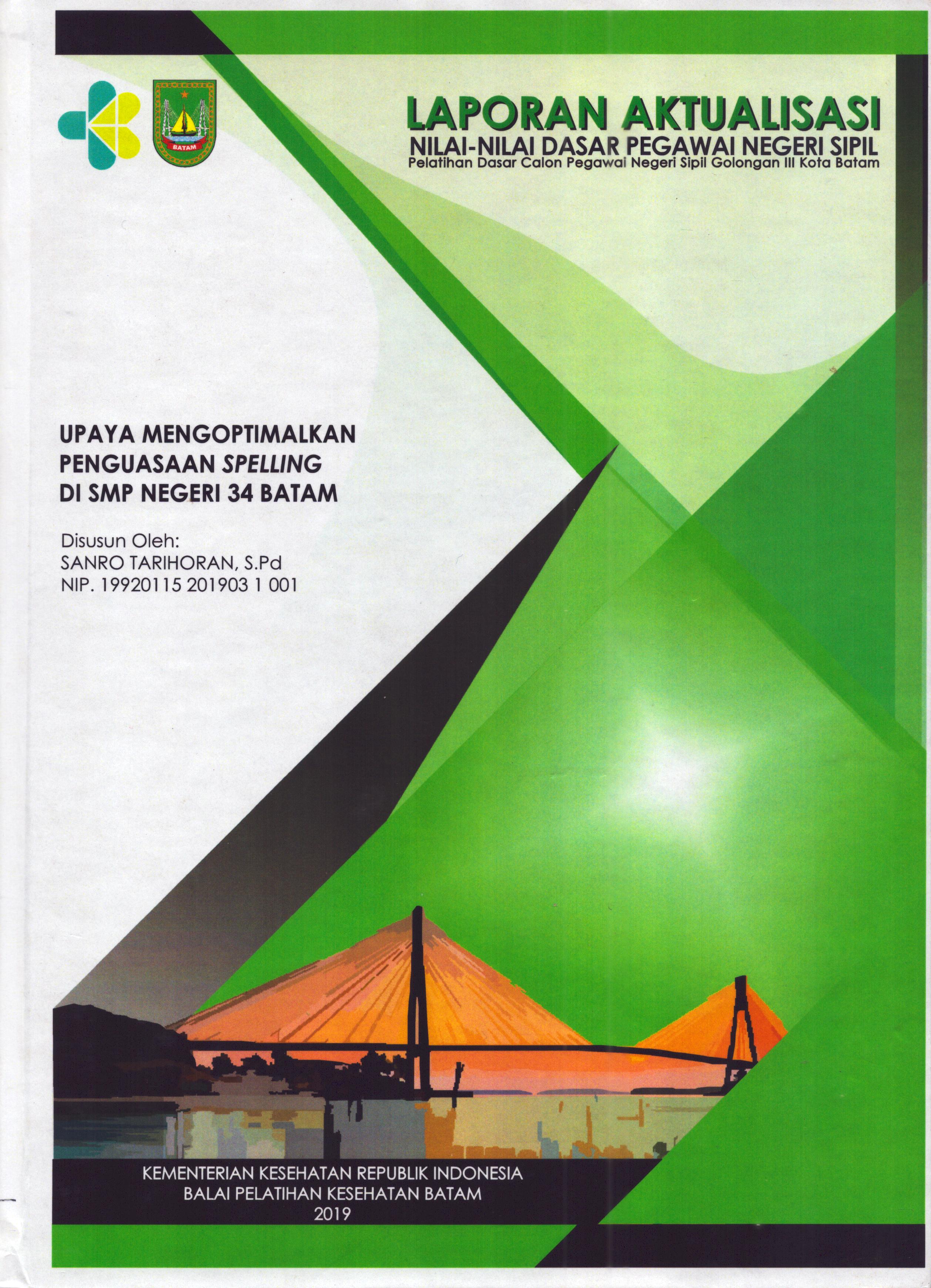 Cover Upaya Mengoptimalkan Penguasaan Spelling Di SMP Negeri 34 Batam :  Pelatihan Dasar Calon Pegawai Negeri Sipil  Golongan III Kota Batam / Sanro Tarihoran,S.Pd