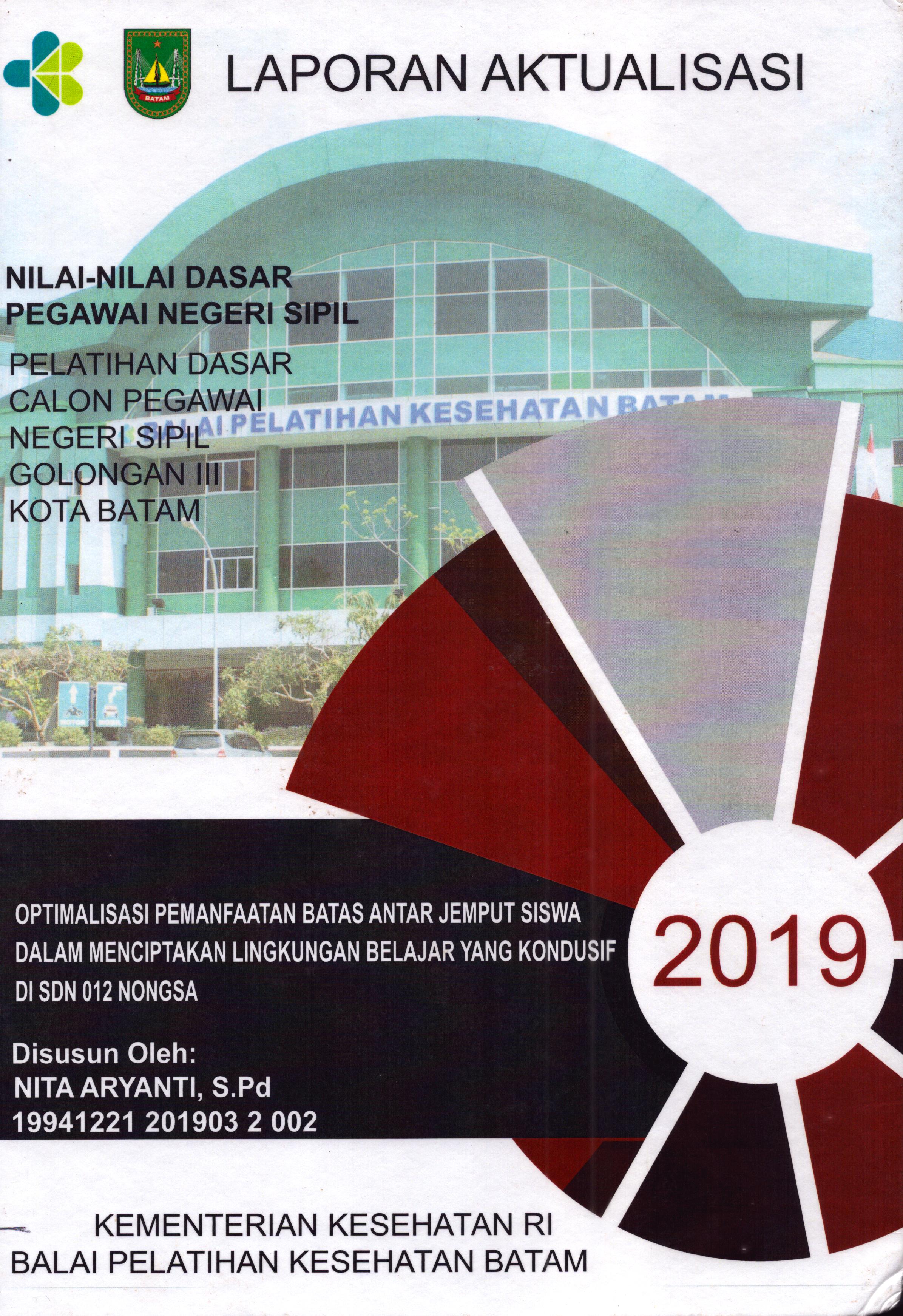 Cover Optimalisasi Pemanfaatan Batas antar Jemput Siswa dalam Menciptakan Lingkungan Belajar yang Kondusif Di SDN 012 Nongsa :  Pelatihan Dasar Calon Pegawai Negeri Sipil  Golongan III Kota Batam / Nita Aryanti,S.Pd