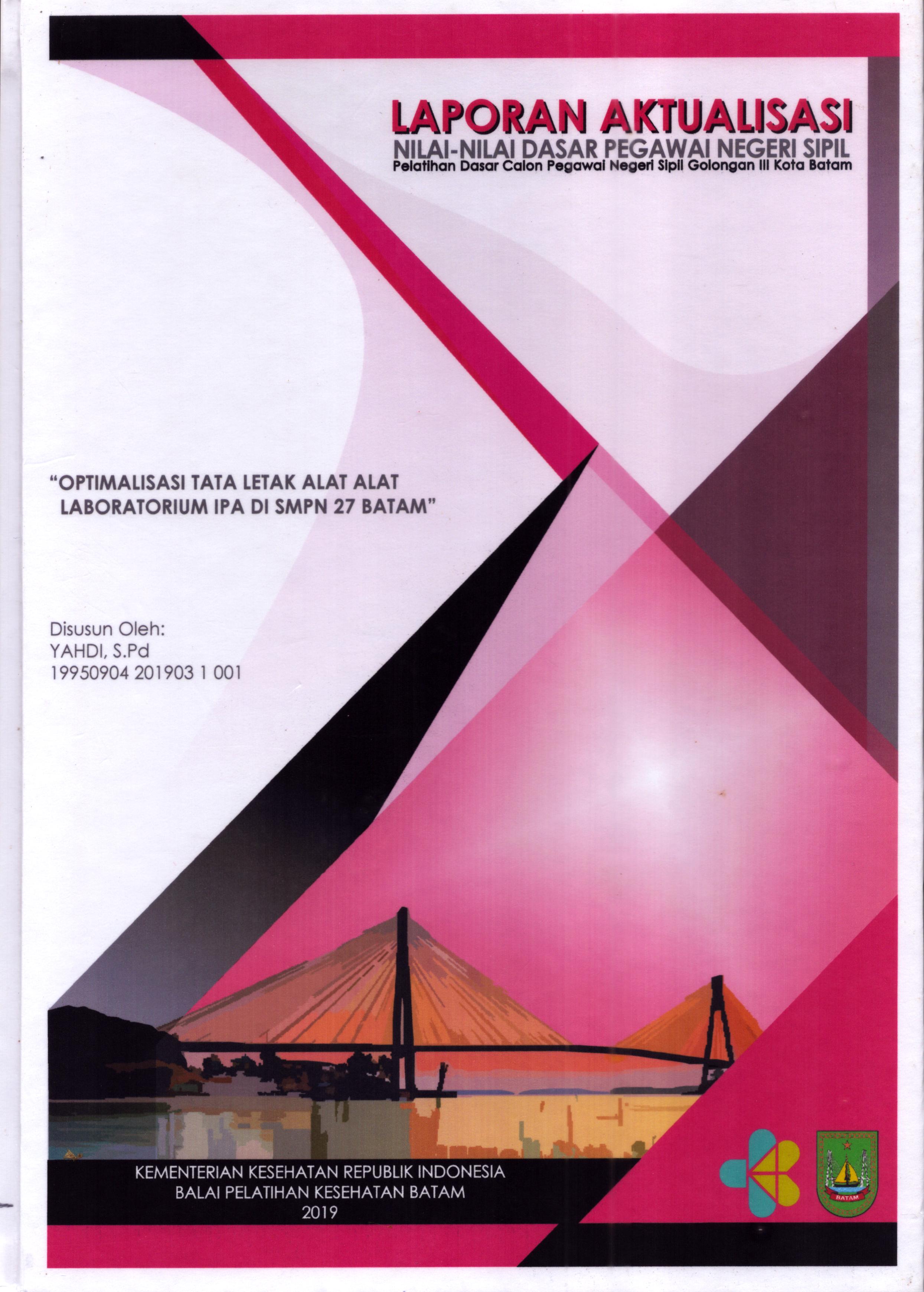 Cover Optimalisasi Tata Letak Alat Alat Laboratorium IPA Di SMPN 27 Batam :  Pelatihan Dasar Calon Pegawai Negeri Sipil  Golongan III Kota Batam / Yahdi,S.Pd