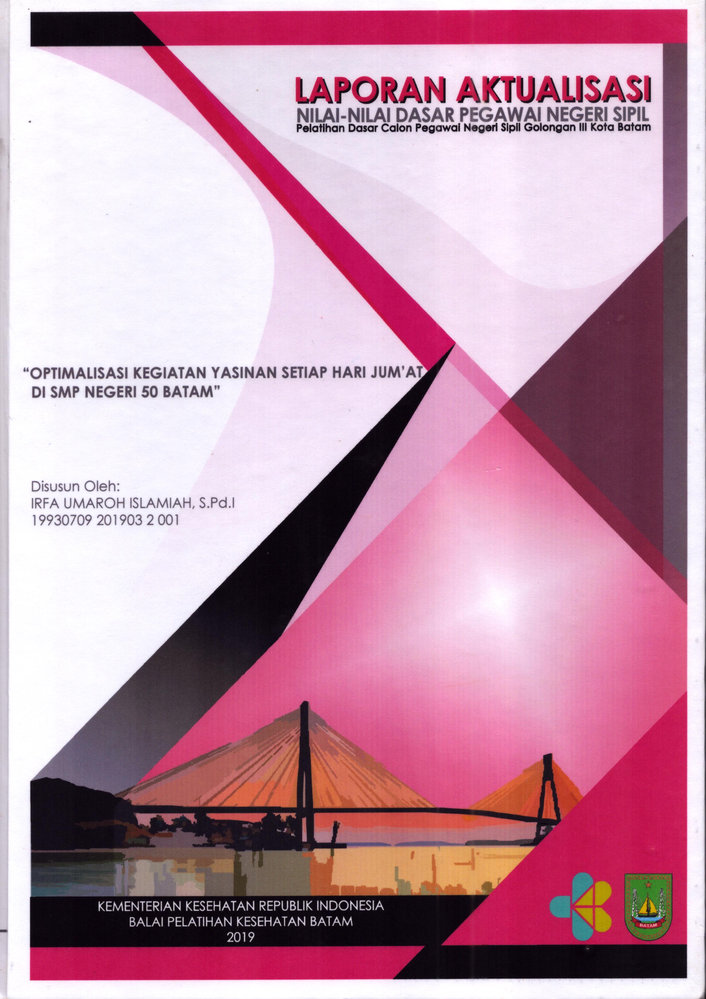 Cover Optimalisasi Kegiatan Yasinan Setiap Hari Jum'at Di SMP Negeri 50 Batam :  Pelatihan Dasar Calon Pegawai Negeri Sipil  Golongan III Kota Batam / Irfa Umaroh Islamiah,S.Pd.I
