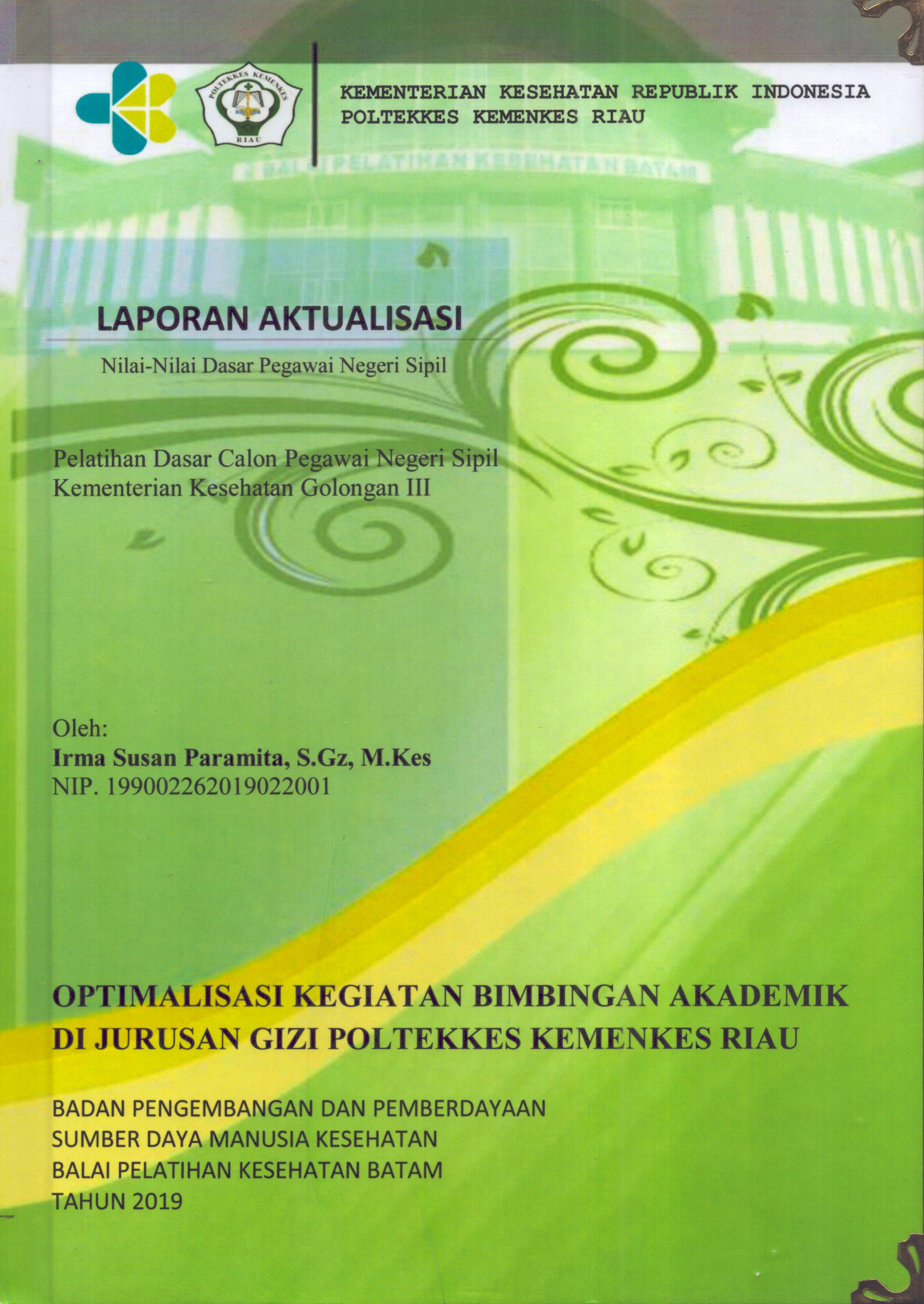 Cover Optimalisasi Kegiatan Bimbingan Akademik Di Jurusan Gizi Poltekkes Kemenkes Riau :  Pelatihan Dasar Calon Pegawai Negeri Sipil  Kementerian Kesehatan Golongan III / Irma Susan Paramita,S.Gz,M.Kes