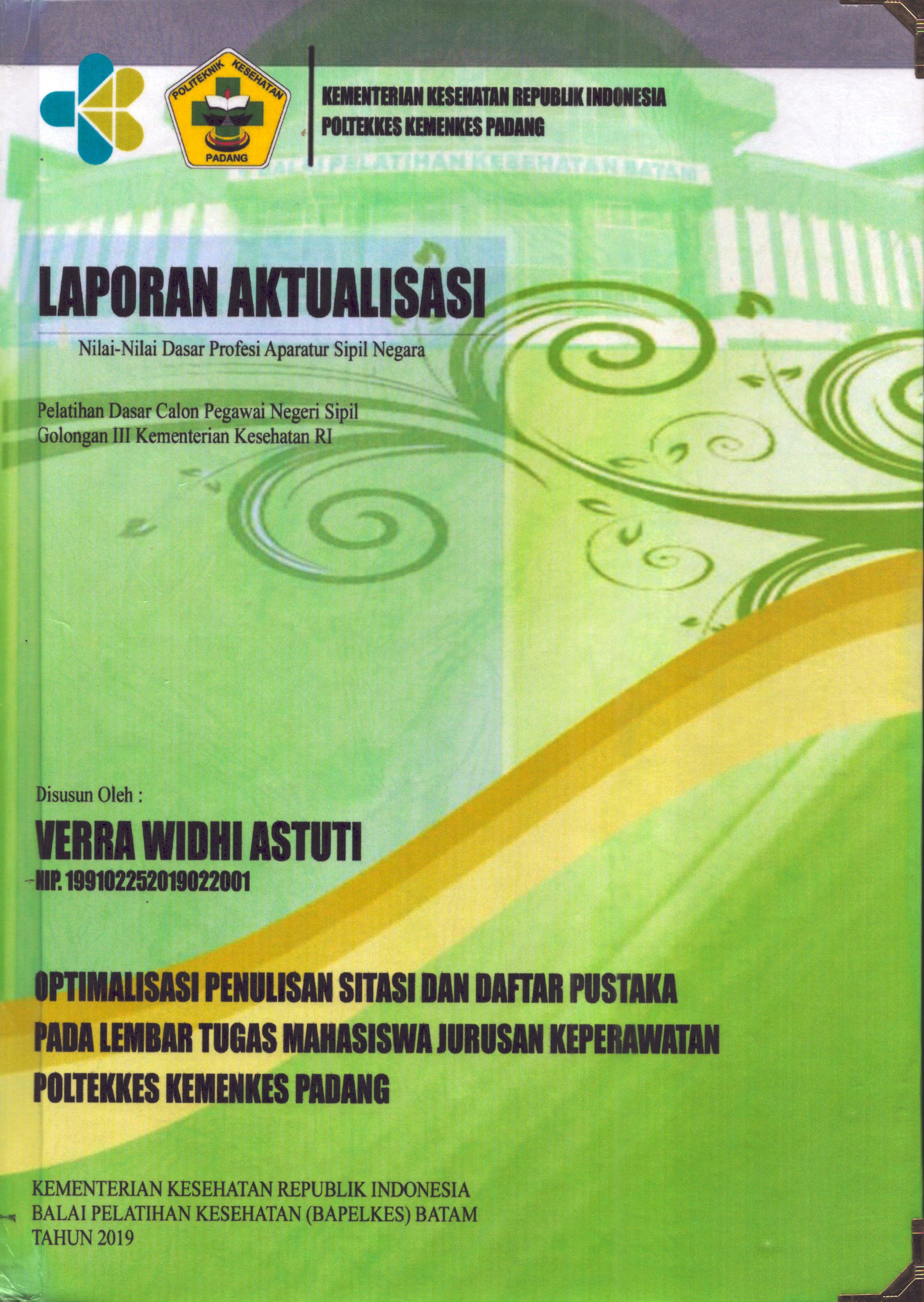 Cover Optimalisasi Penulisan Sitasi dan Daftar Pustaka pada Lembar Tugas Mahasiswa Jurusan Keperawatan Poltekkes Kemenkes Padang :  Pelatihan Dasar Calon Pegawai Negeri Sipil  Kementerian Kesehatan Golongan III / Verra Widhi Astuti