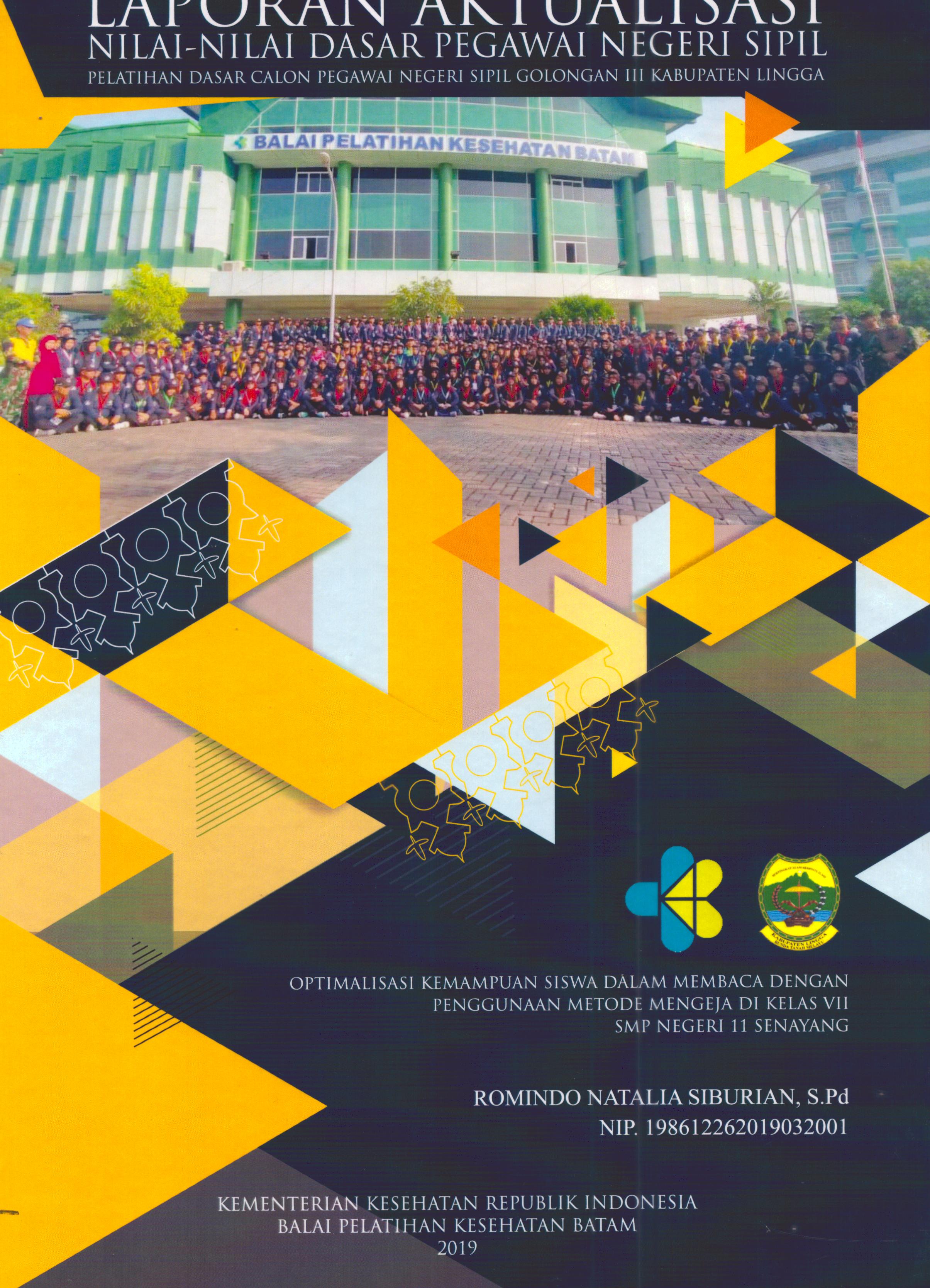 Cover Optimalisasi Kemampuan Siswa dalam Membaca dengan Penggunaan Metode Mengeja Di Kelas VII SMP Negeri 11 Senayang :  Pelatihan Dasar Calon Pegawai Negeri Sipil Golongan III Kabupaten Lingga / Romindo Natalia Siburian, S.Pd