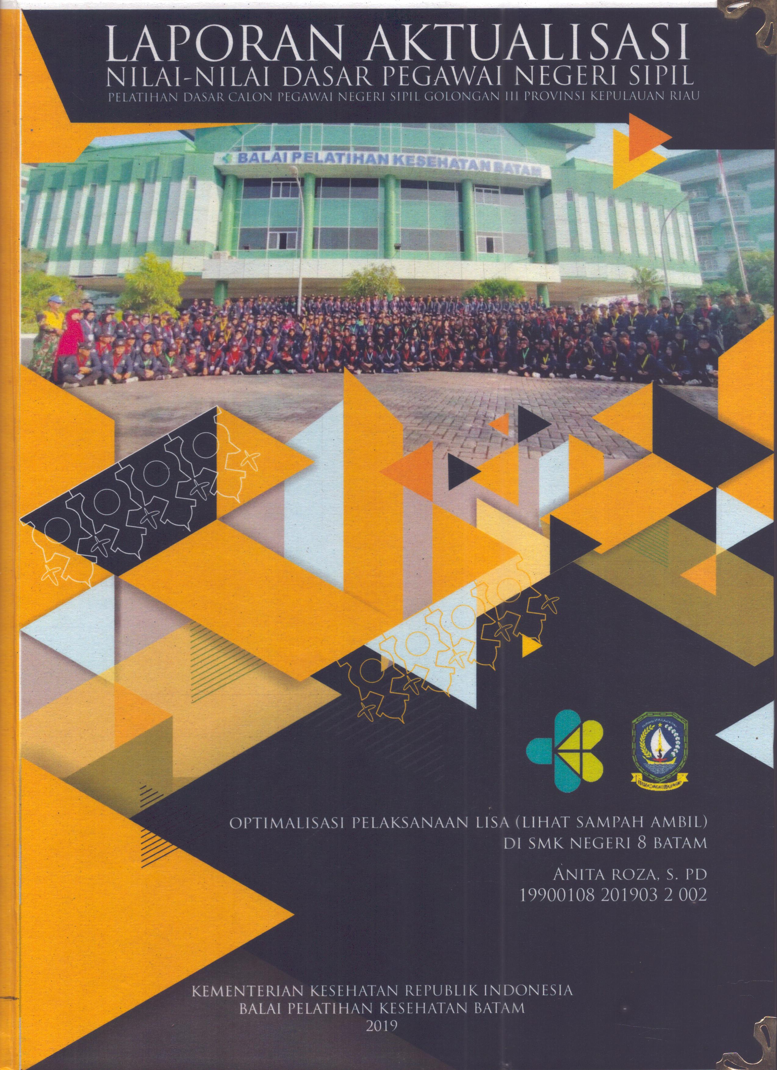 Cover Optimalisasi Pelaksanaan Lisa (Lihat Sampah Ambil) Di SMK Negeri 8 Batam :  Pelatihan Dasar Calon Pegawai Negeri Sipil Golongan III Kepulauan Riau / Anita Roza, S.Pd