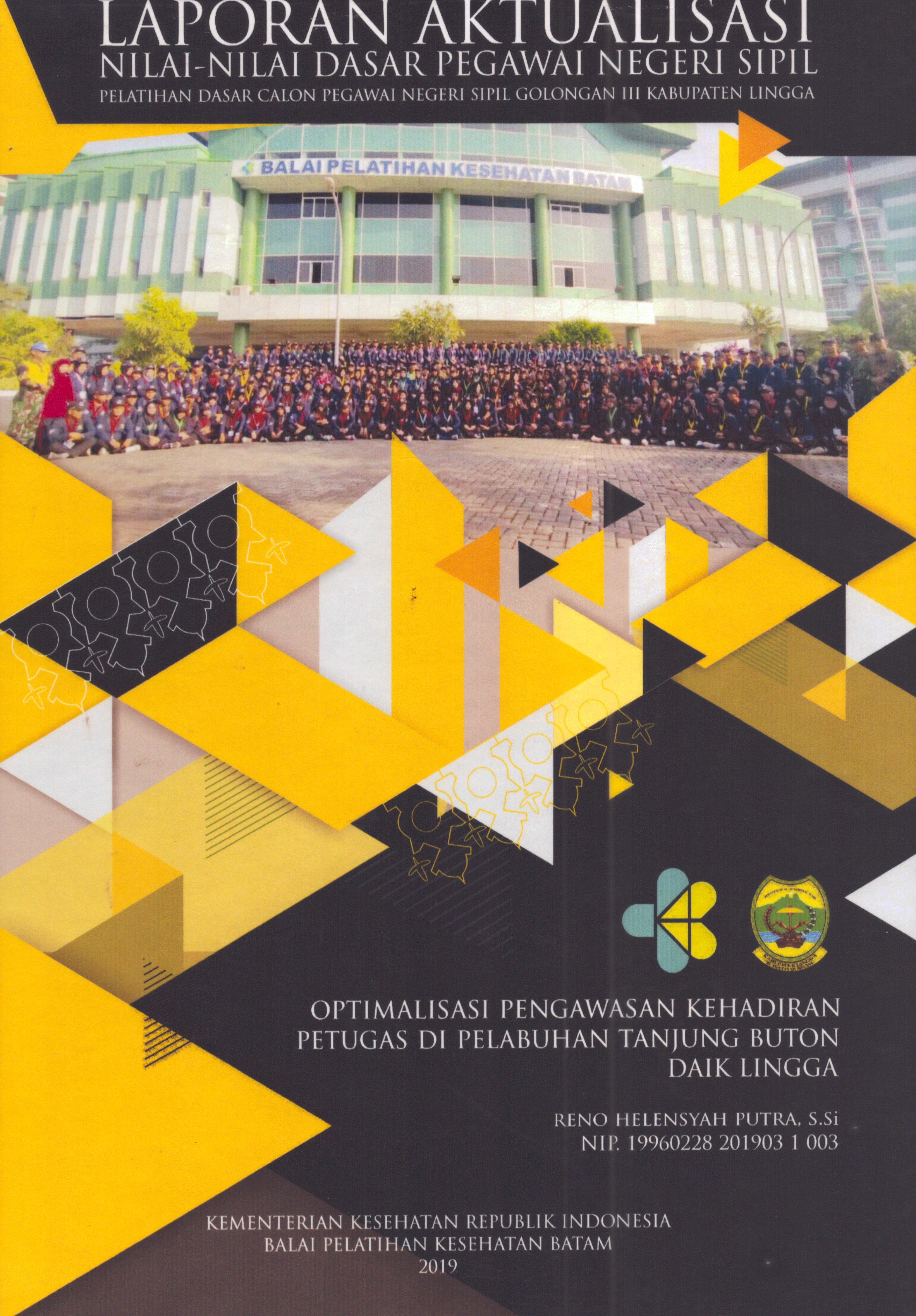 Cover Optimalisasi Pengawasan Kehadiran Petugas Di Pelabuhan Tanjung Buton Daik Lingga :  Pelatihan Dasar Calon Pegawai Negeri Sipil Golongan III Kabupaten Lingga / Reno Helensyah Putra, S.Si