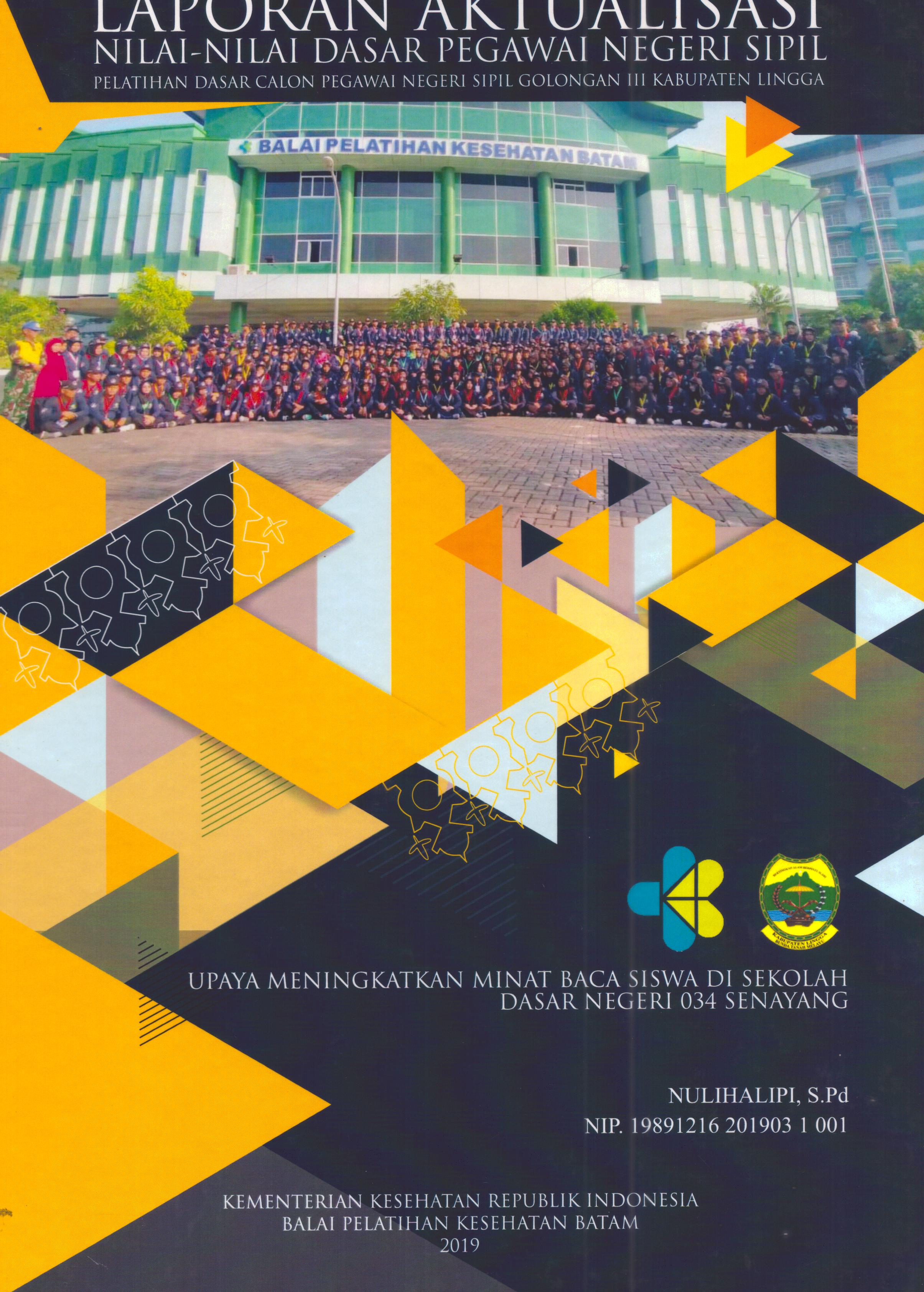 Cover Upaya Meningkatkan Minat Baca Siswa Di Sekolah Dasar  Negeri 034 Senayang :  Pelatihan Dasar Calon Pegawai Negeri Sipil Golongan III Kabupaten Lingga / Nulihalipi, S.Pd