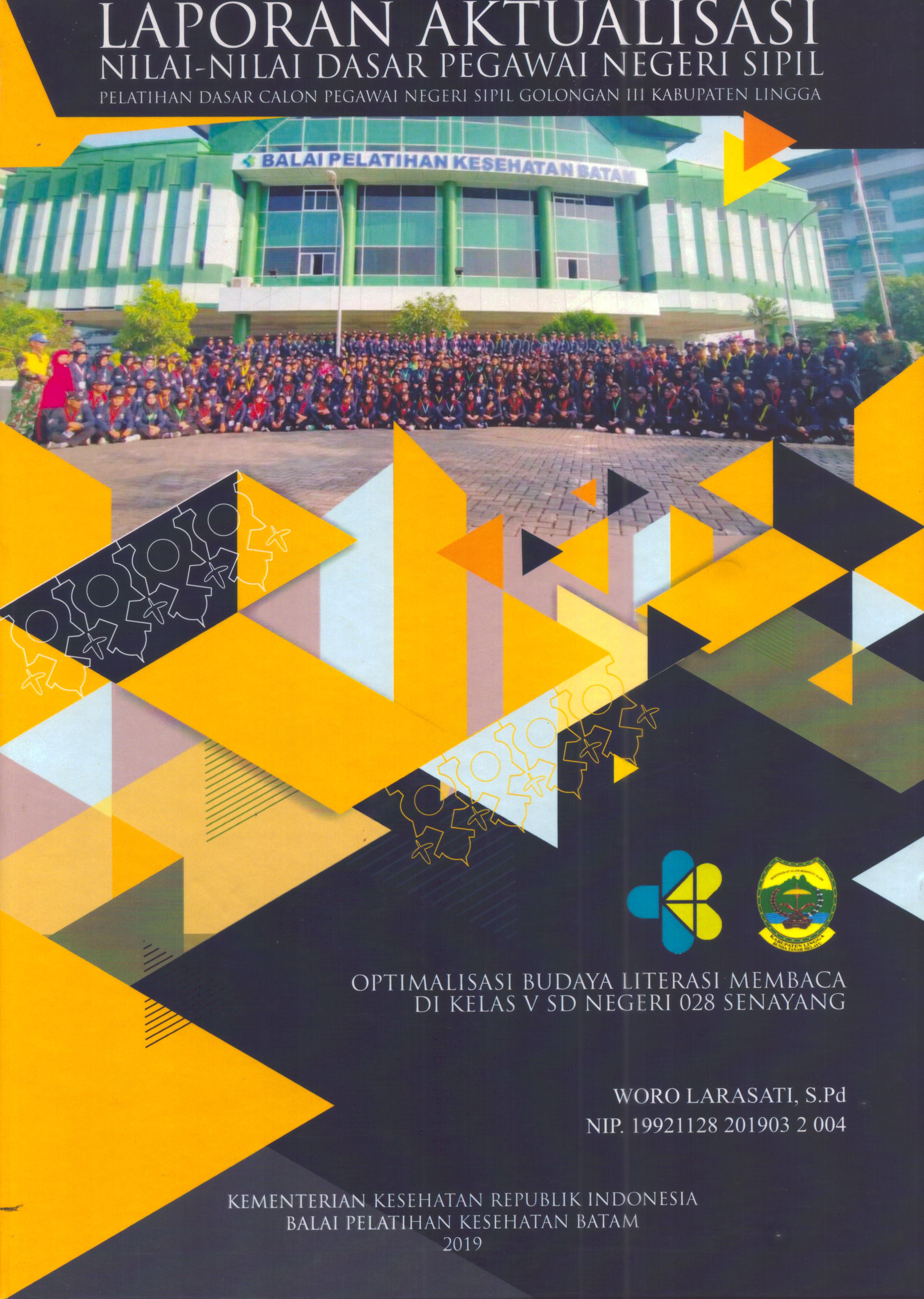 Cover Optimalisasi Budaya Literasi Membaca Di Kelas V SD Negeri 028 Senayang :  Pelatihan Dasar Calon Pegawai Negeri Sipil Golongan III Kabupaten Lingga / Woro Larasati, S.Pd